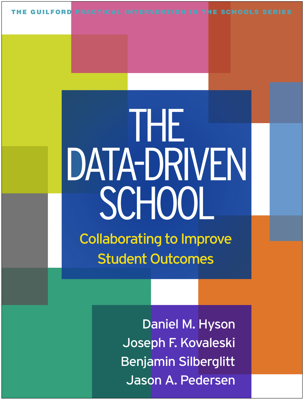 The Data-Driven School Collaborating to Improve Student Outcomes - (PDF/EPUB Version)
