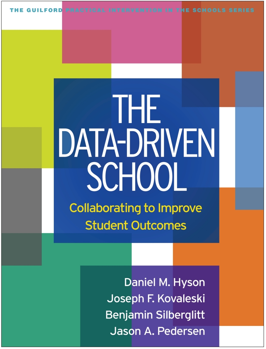 The Data-Driven School Collaborating to Improve Student Outcomes - (PDF/EPUB Version)