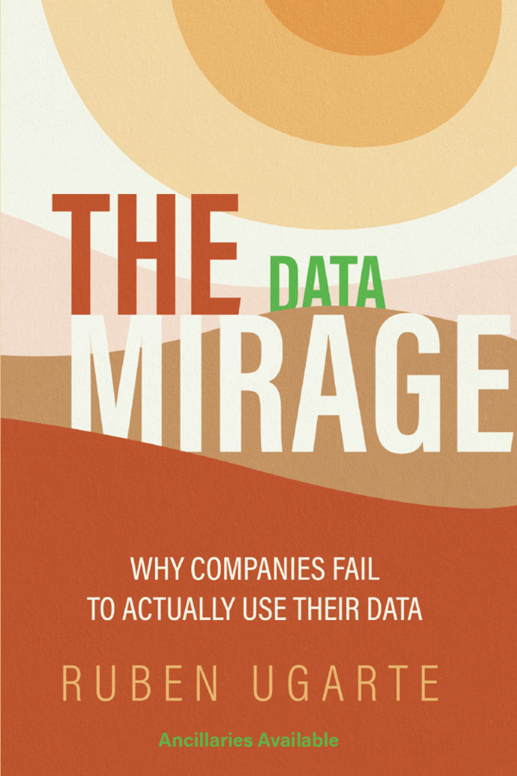The Data Mirage Why Companies Fail to Actually Use Their Data - (PDF/EPUB Version)