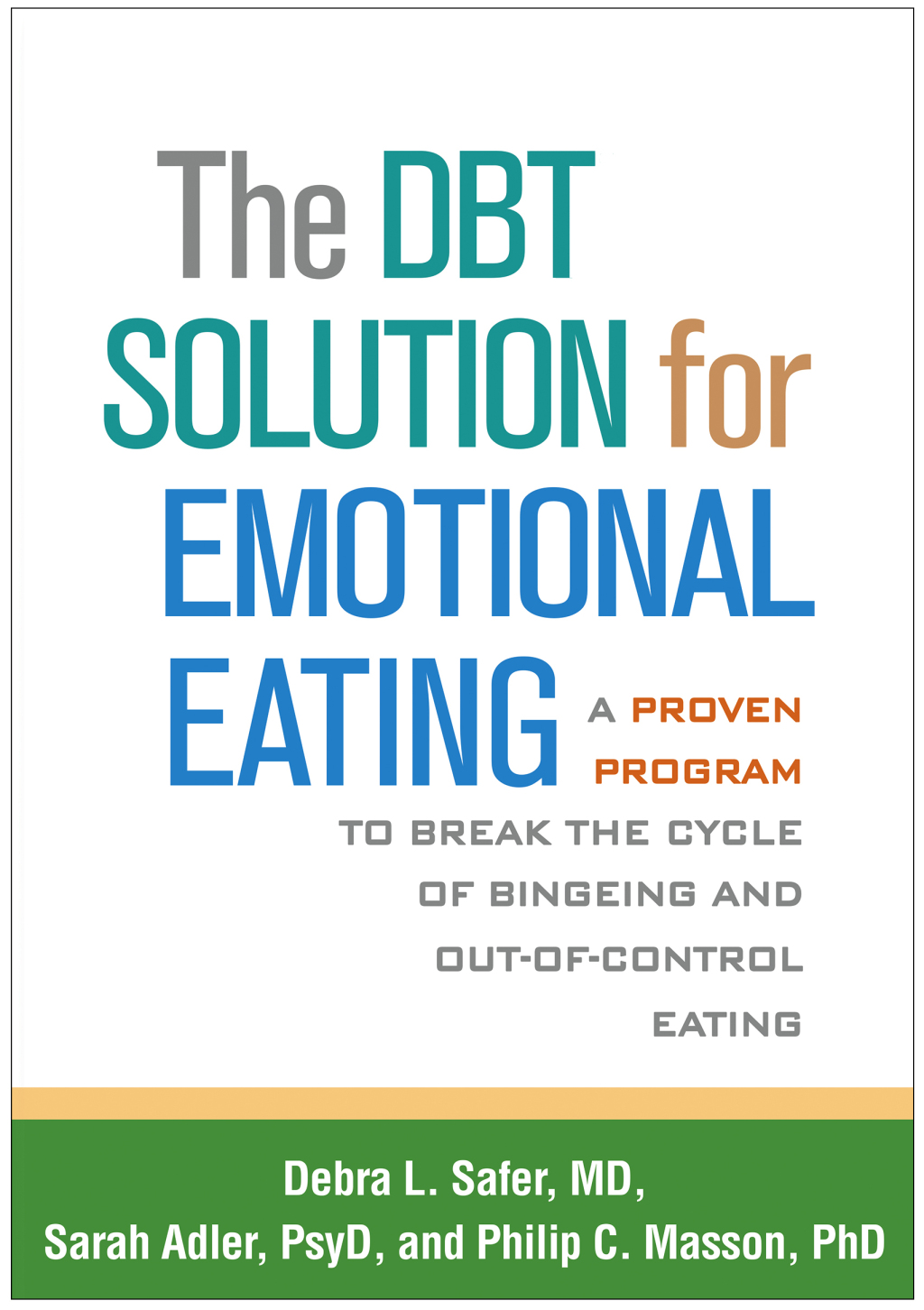 The DBT Solution for Emotional Eating A Proven Program to Break the Cycle of Bingeing and Out-of-Control Eating - (PDF/EPUB Version)