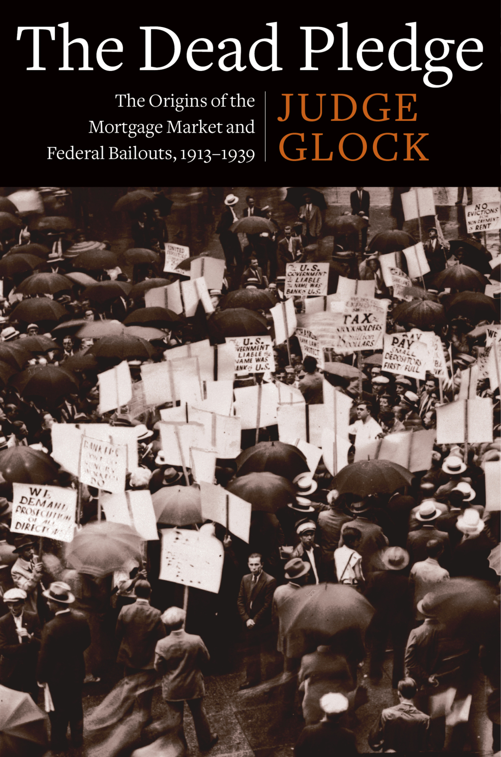 The Dead Pledge The Origins of the Mortgage Market and Federal Bailouts, 1913â€“1939 - (PDF/EPUB Version)