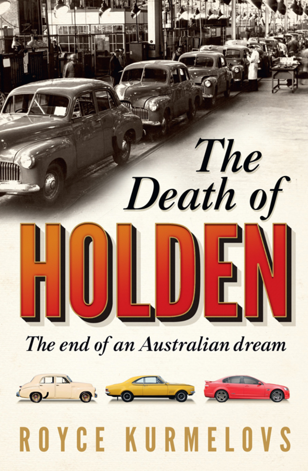 The Death of Holden The bestselling account of the decline of Australian manufacturing - (PDF/EPUB Version)