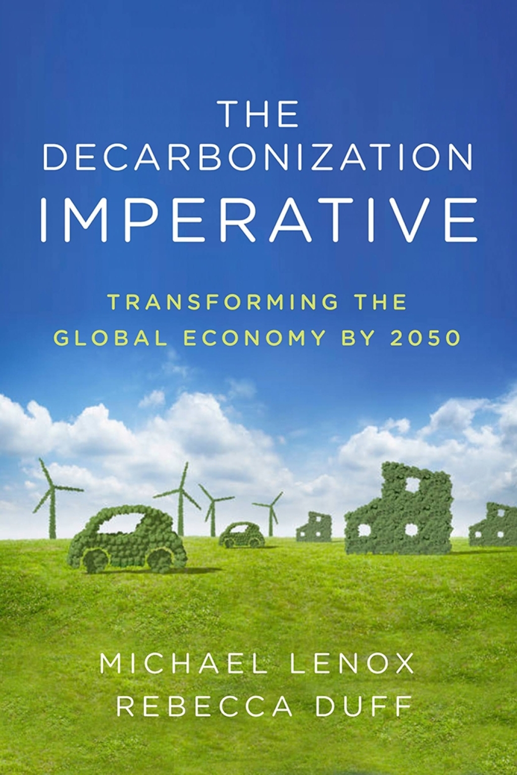 The Decarbonization Imperative Transforming the Global Economy by 2050 1st Edition - (PDF/EPUB Version)