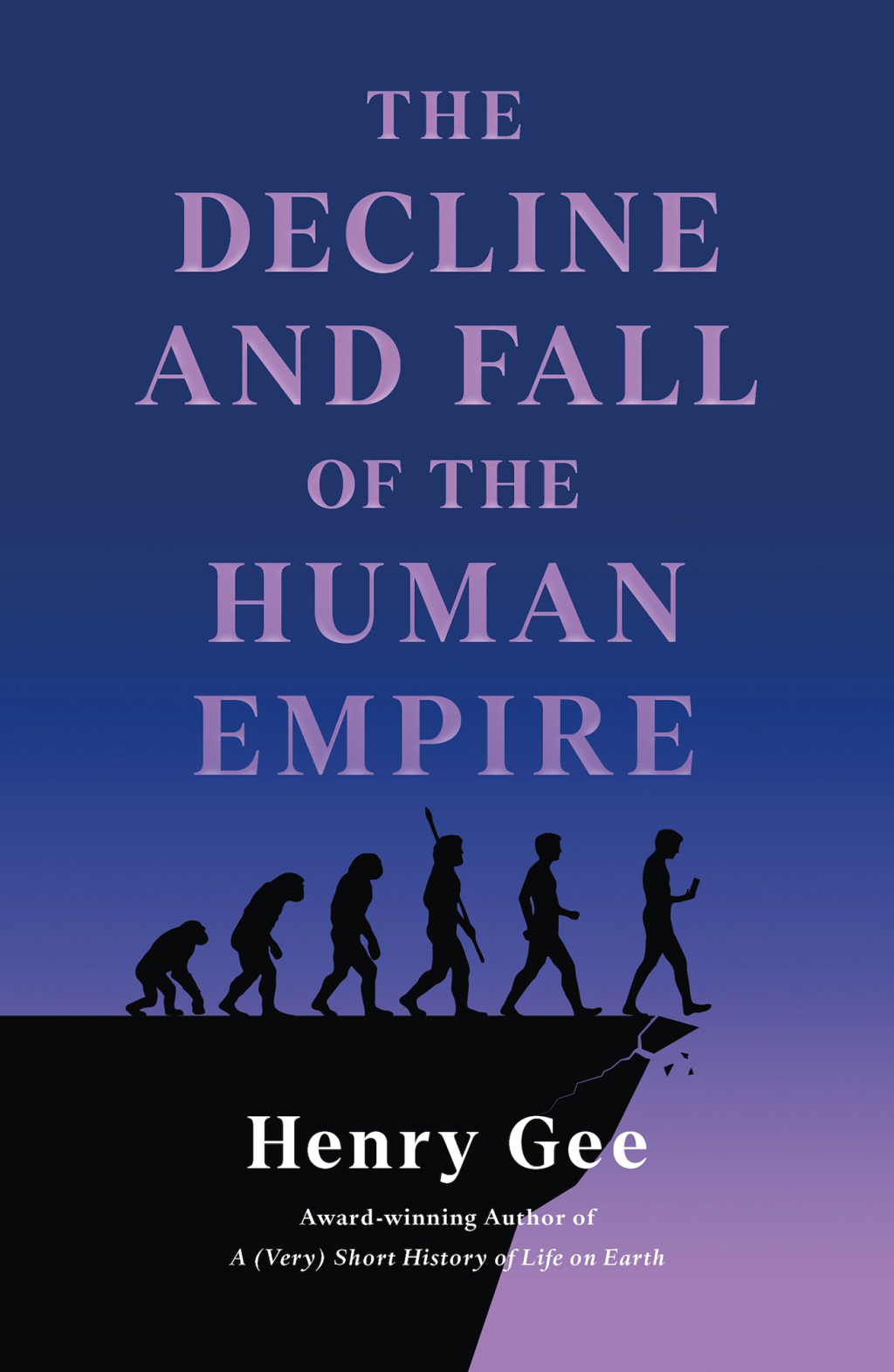 The Decline and Fall of the Human Empire Why Our Species Is on the Edge of Extinction - (PDF/EPUB Version)