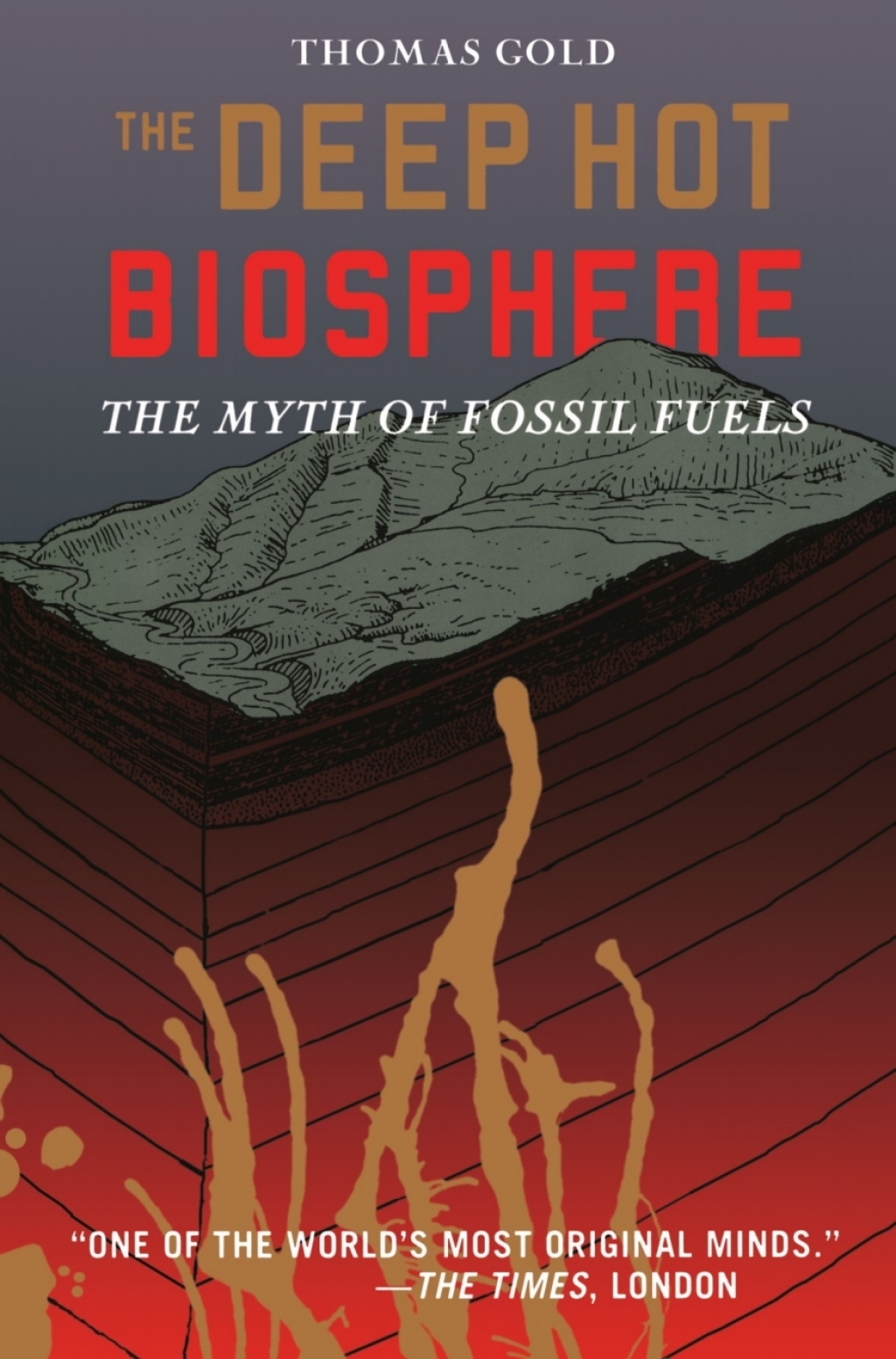 The Deep Hot Biosphere The Myth of Fossil Fuels - (PDF/EPUB Version)