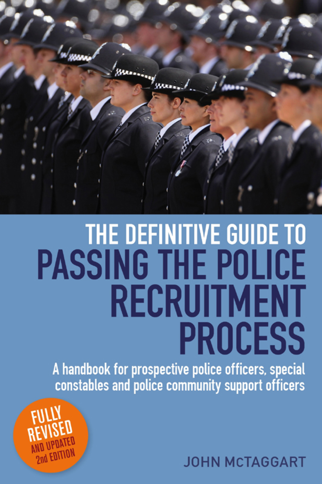 The Definitive Guide To Passing The Police Recruitment Process 2nd Edition A handbook for prospective police officers, special constables and police community support officers 2nd Edition - (PDF/EPUB Version)
