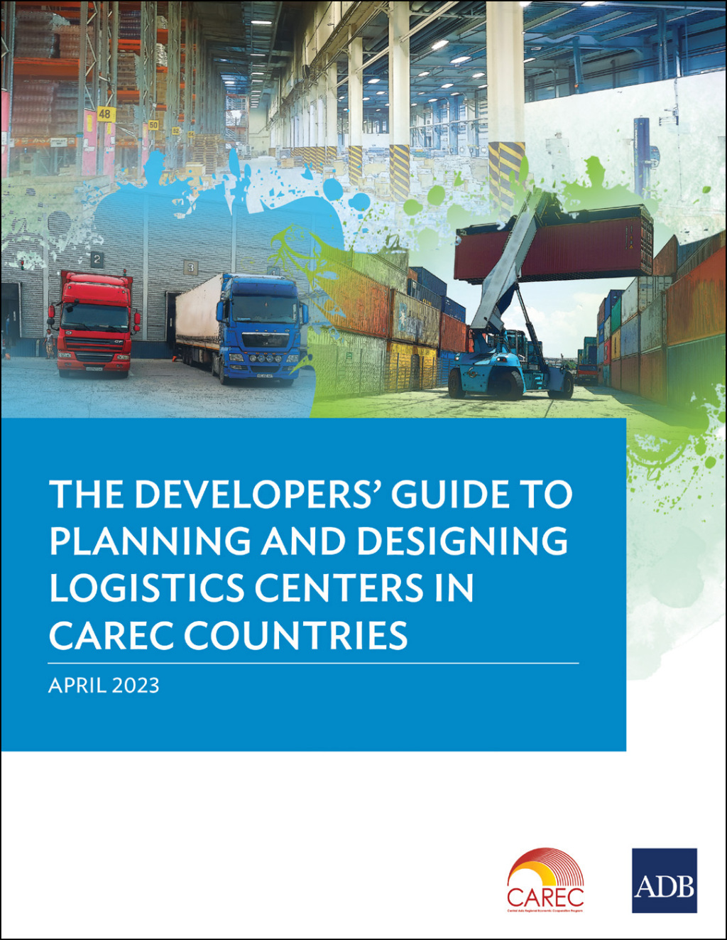 The Developersâ€™ Guide to Planning and Designing Logistics Centers in CAREC Countries - (PDF/EPUB Version)