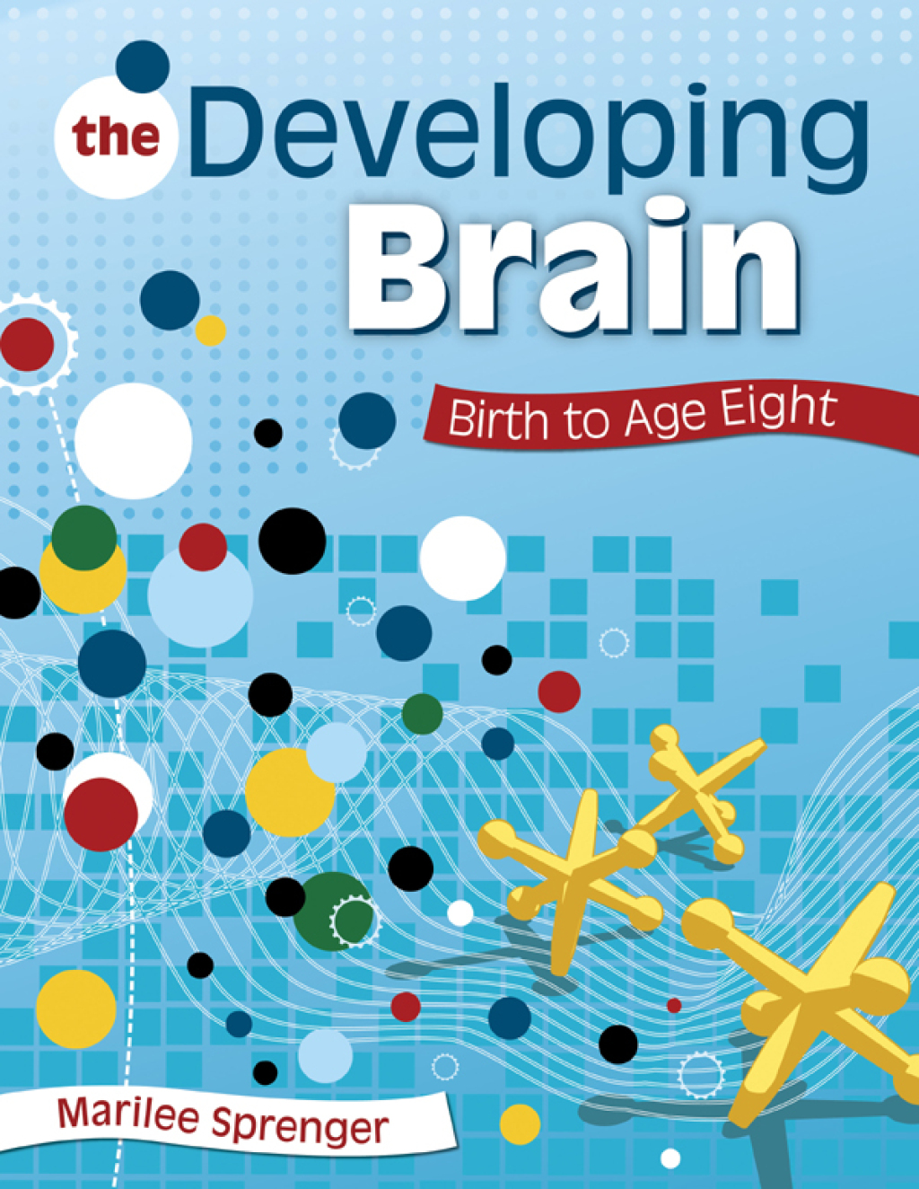 The Developing Brain Birth to Age Eight 1st Edition - (PDF/EPUB Version)