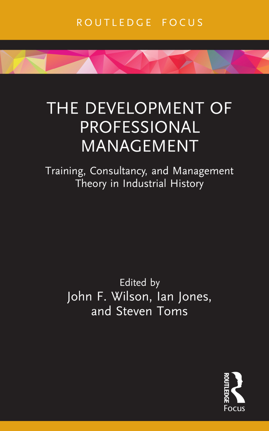 The Development of Professional Management Training, Consultancy, and Management Theory in Industrial History 1st Edition - (PDF/EPUB Version)