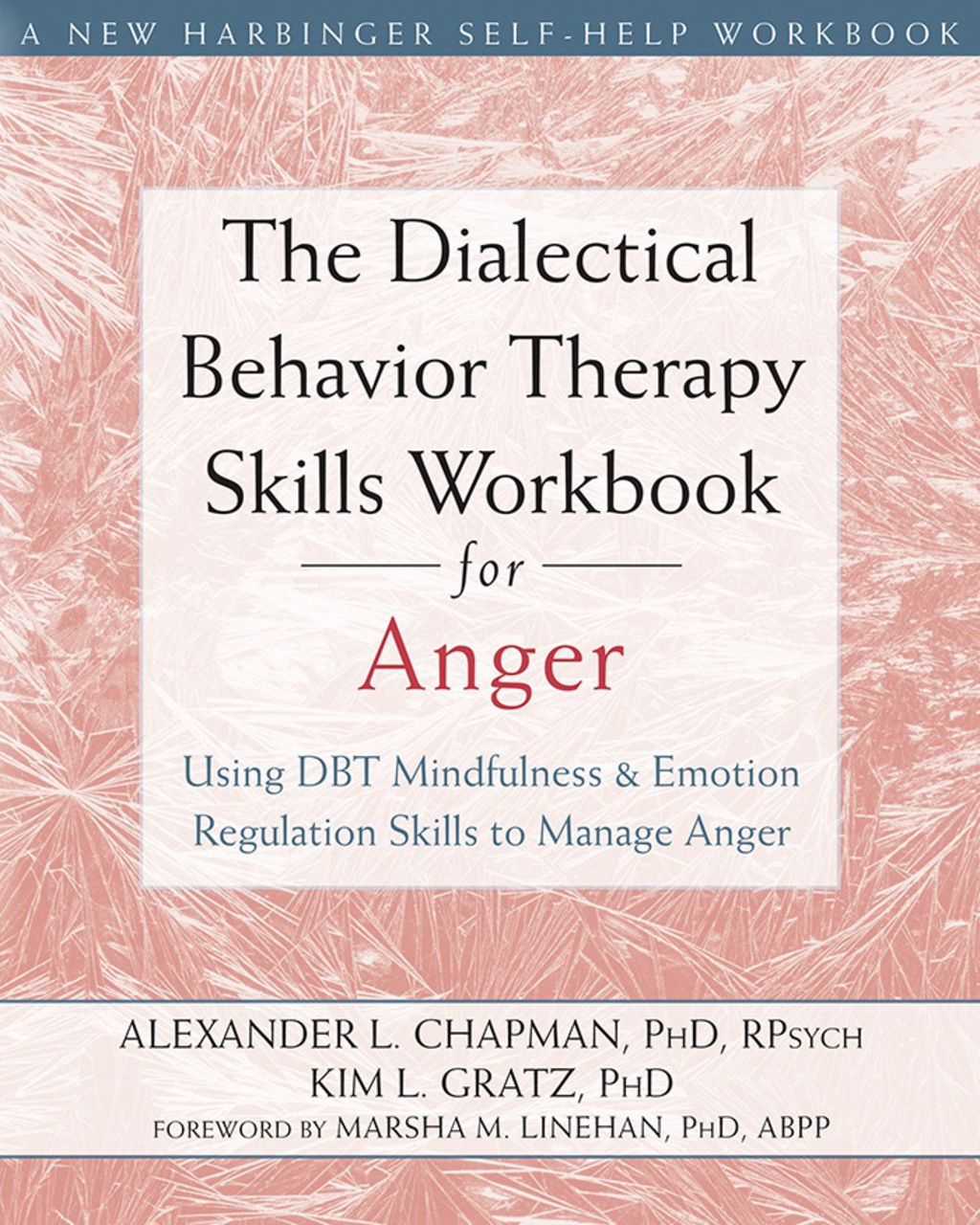 The Dialectical Behavior Therapy Skills Workbook for Anger Using DBT Mindfulness and Emotion Regulation Skills to Manage Anger - (PDF/EPUB Version)
