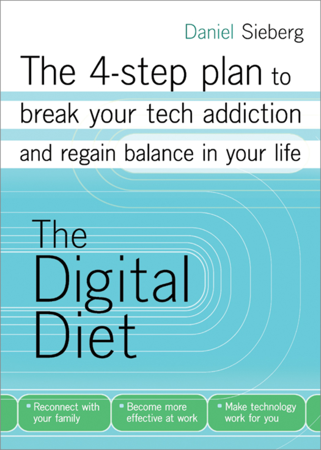 The Digital Diet The 4-step plan to break your tech addiction and regain balance in your life - (PDF/EPUB Version)