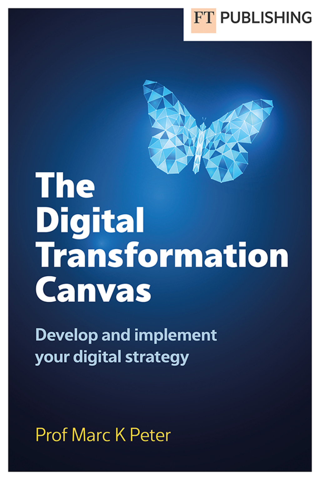 The Digital Transformation Canvas 1st Edition - (PDF/EPUB Version)