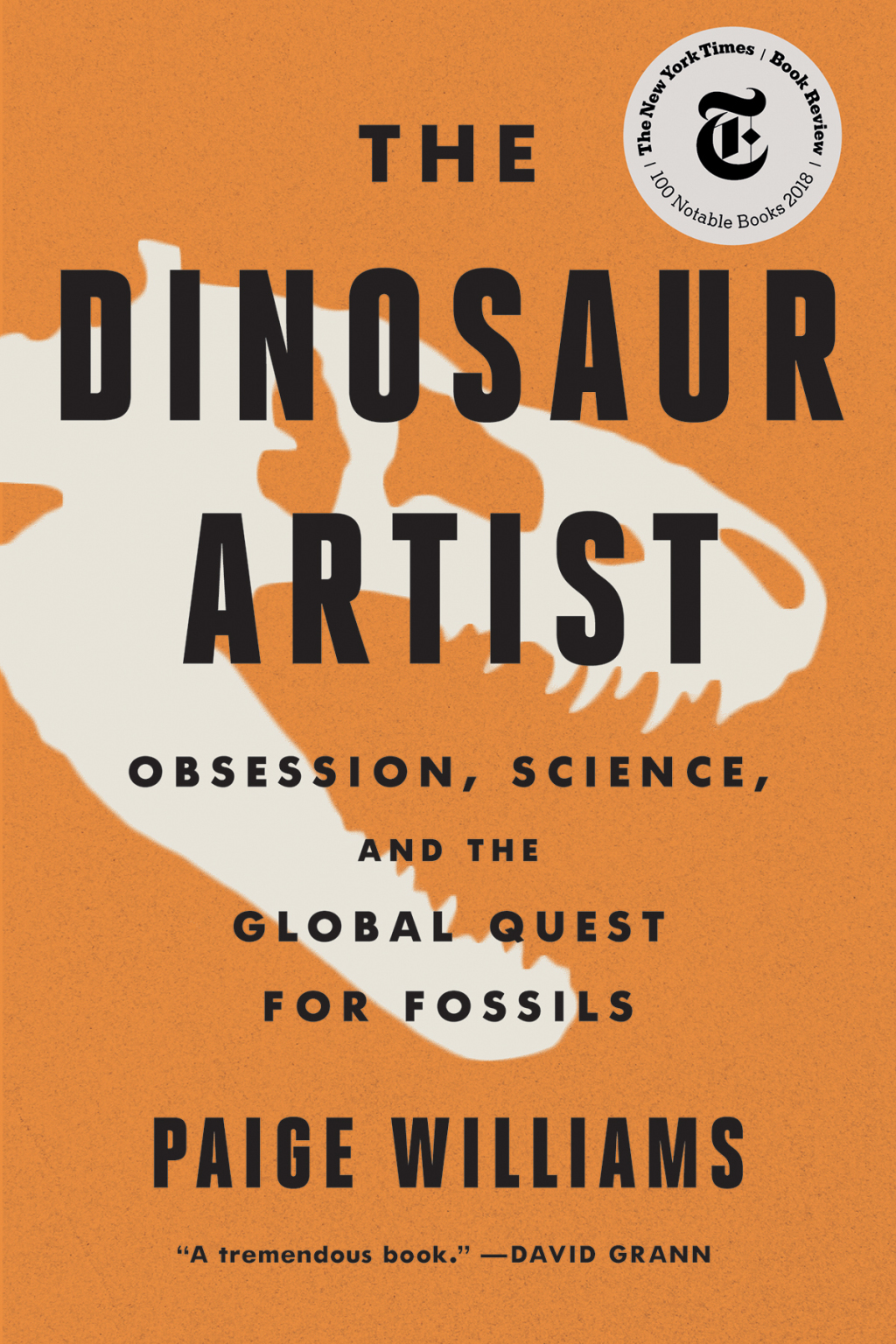 The Dinosaur Artist Obsession, Betrayal, and the Quest for Earth's Ultimate Trophy - (PDF/EPUB Version)