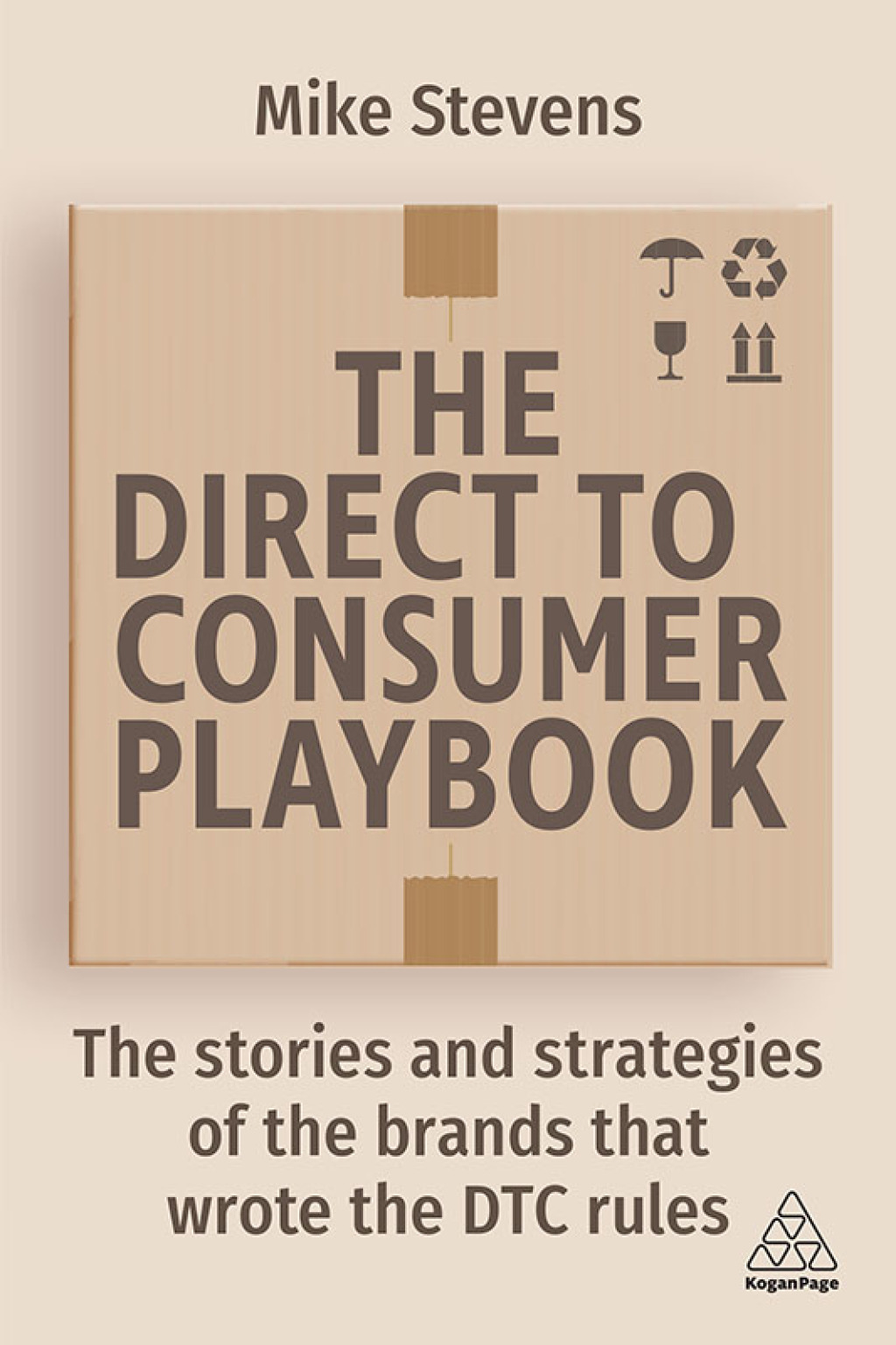 The Direct to Consumer Playbook The Stories and Strategies of the Brands that Wrote the DTC Rules 1st Edition - (PDF/EPUB Version)