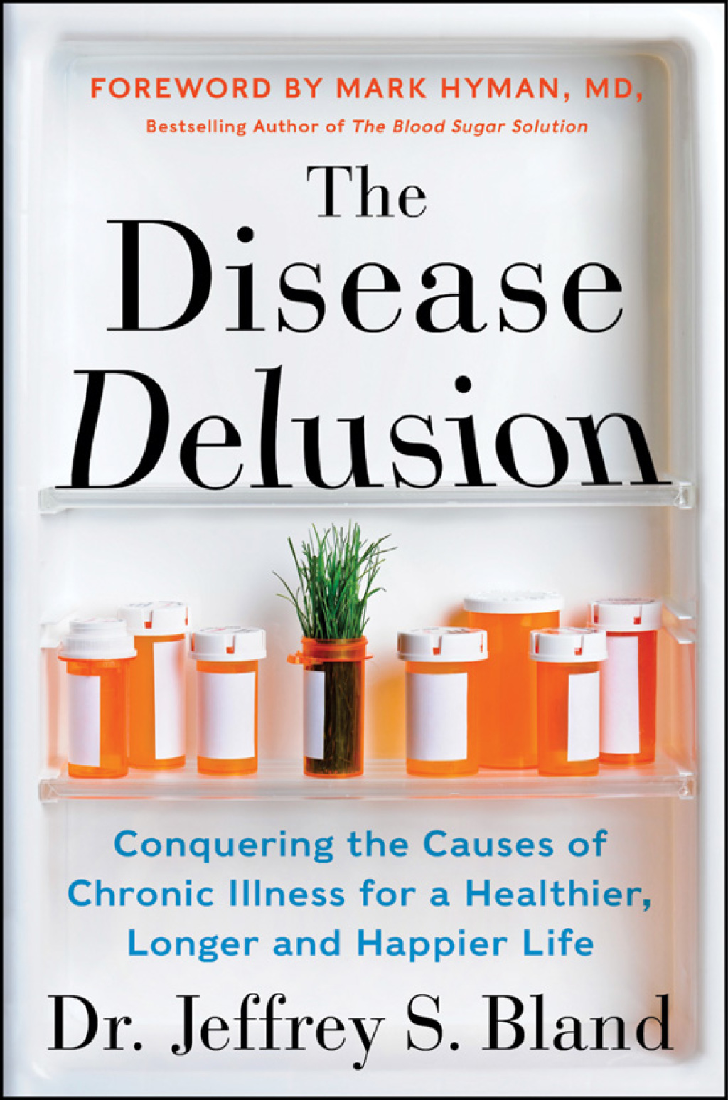 The Disease Delusion Conquering the Causes of Chronic Illness for a Healthier, Longer, and Happier Life - (PDF/EPUB Version)