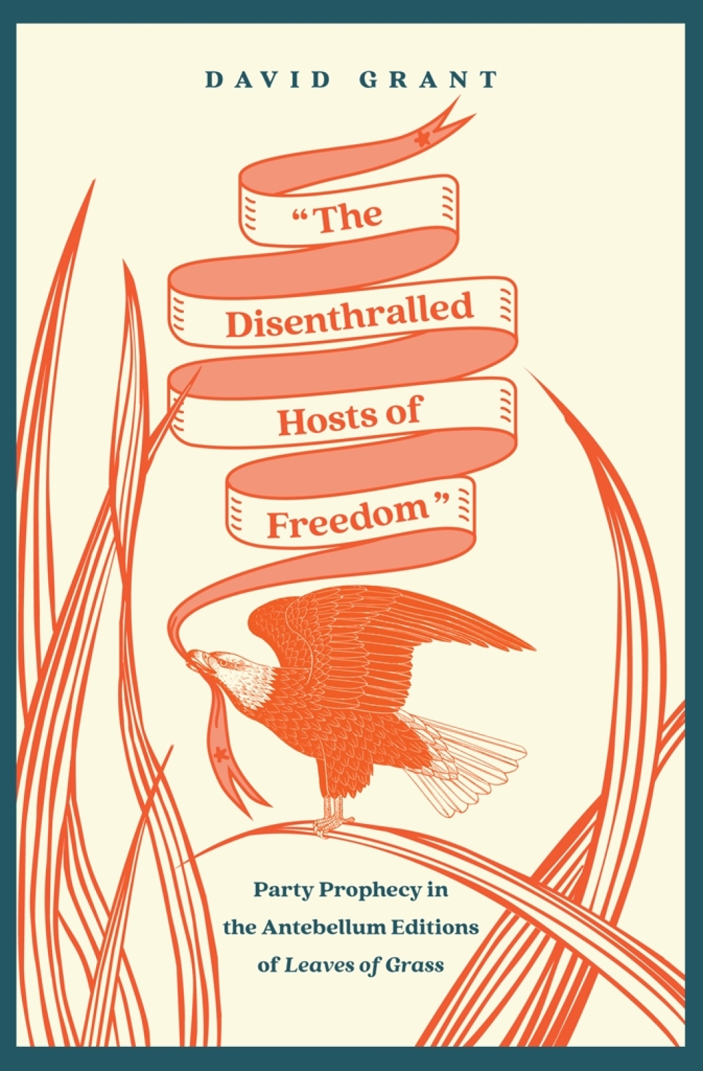 "The Disenthralled Hosts of Freedom" Party Prophecy in the Antebellum Editions of Leaves of Grass  â€“ PDF/EPUB Version Downloadable