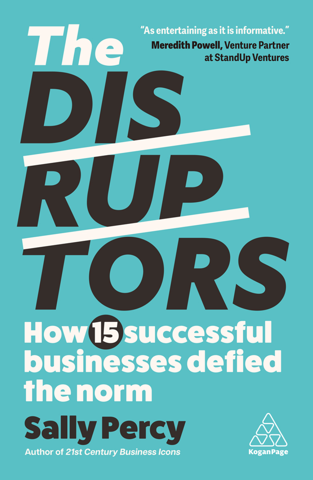 The Disruptors How 15 Successful Businesses Defied the Norm 1st Edition - (PDF/EPUB Version)