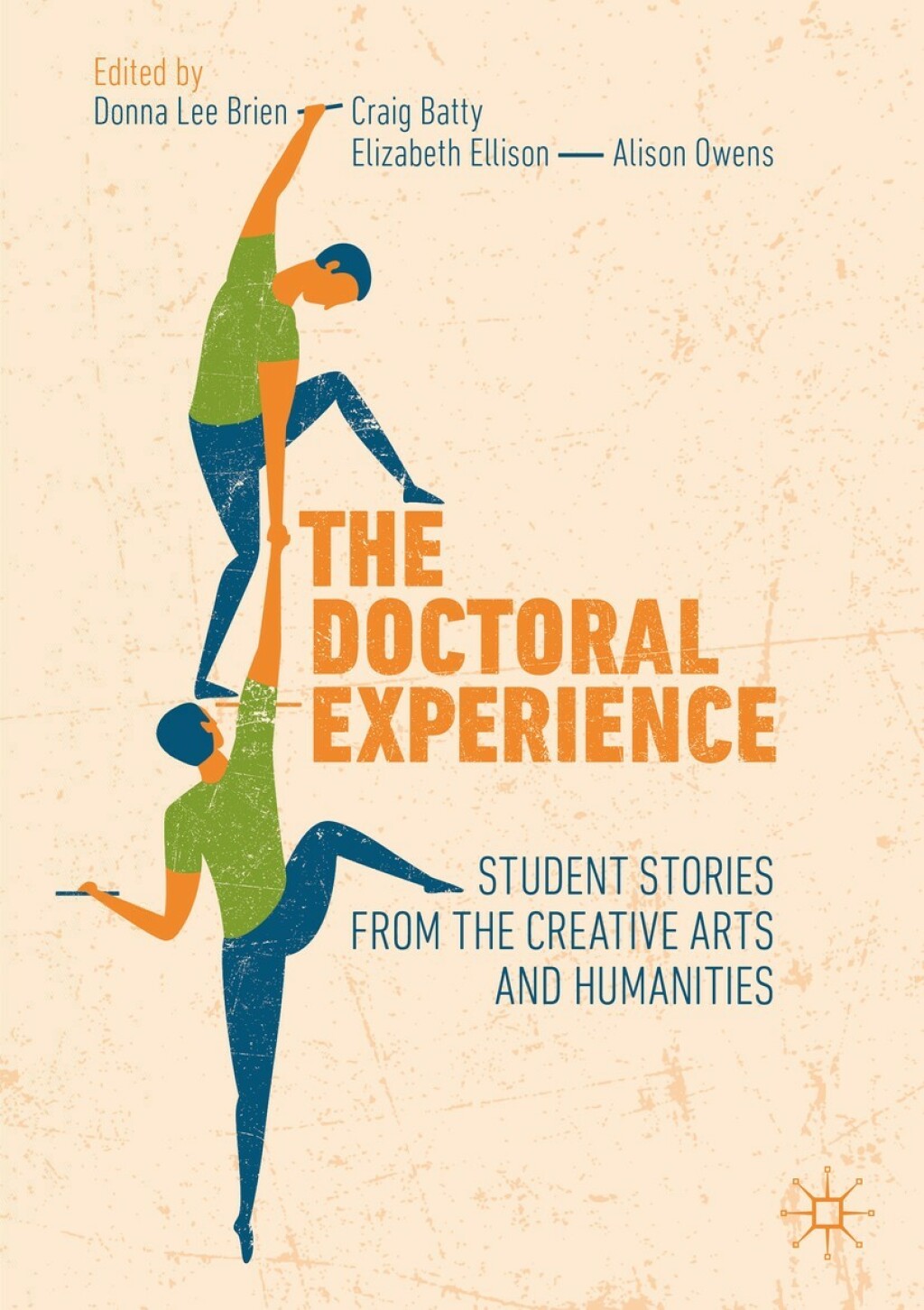 The Doctoral Experience Student Stories from the Creative Arts and Humanities - (PDF/EPUB Version)