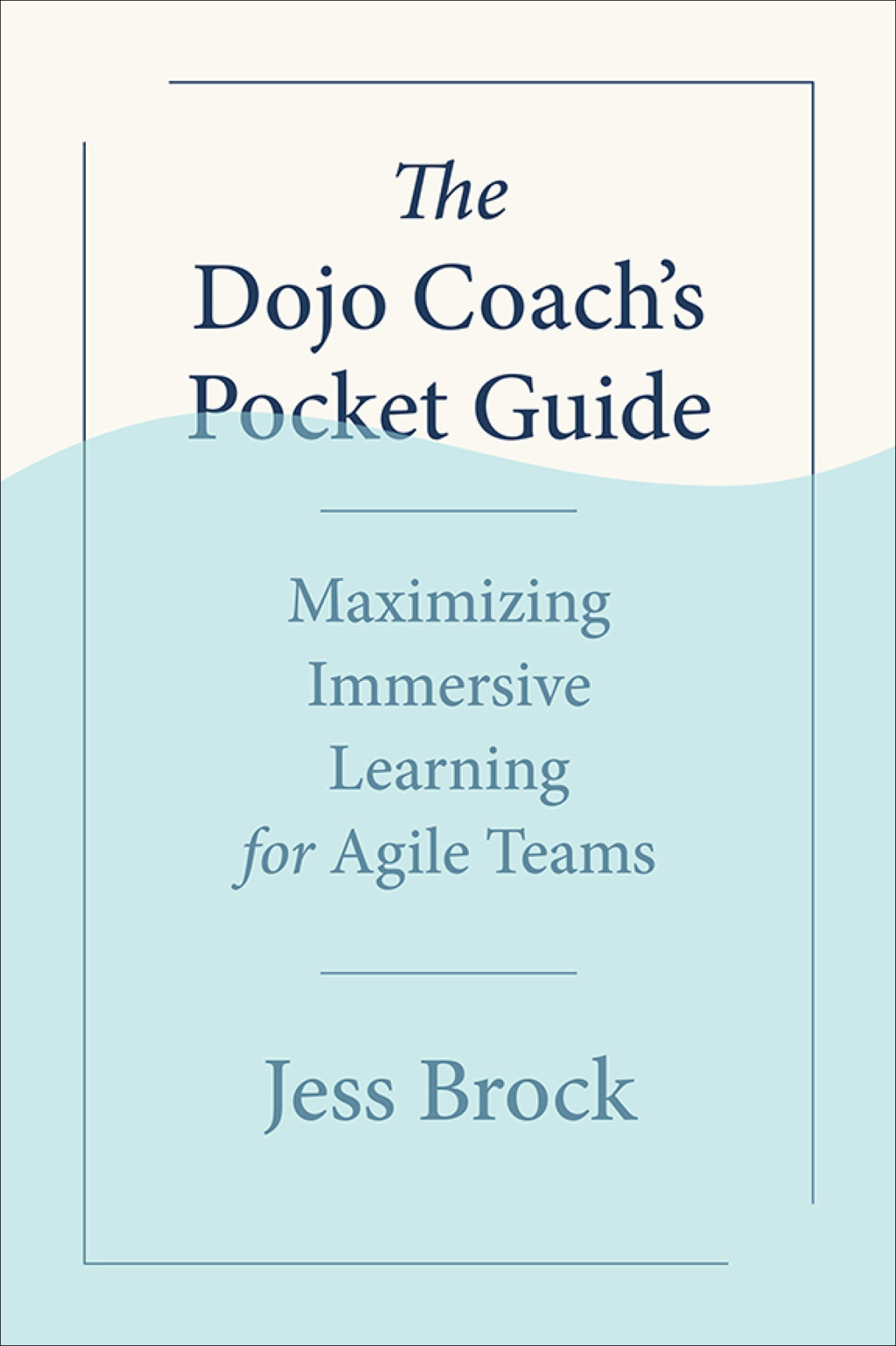 The Dojo Coach's Pocket Guide Maximizing Immersive Learning for Agile Teams 1st Edition - (PDF/EPUB Version)