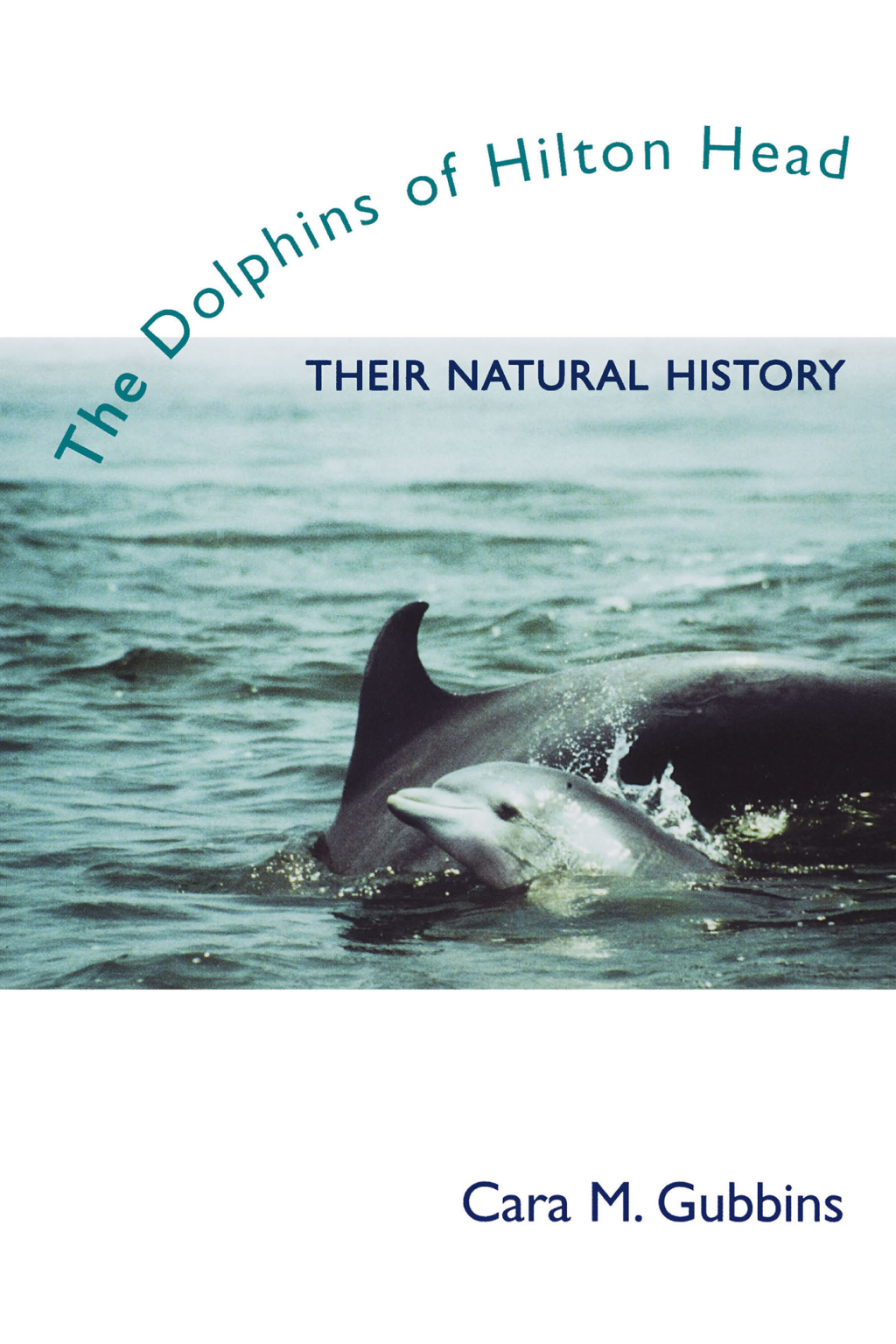 The Dolphins of Hilton Head Their Natural History - (PDF/EPUB Version)