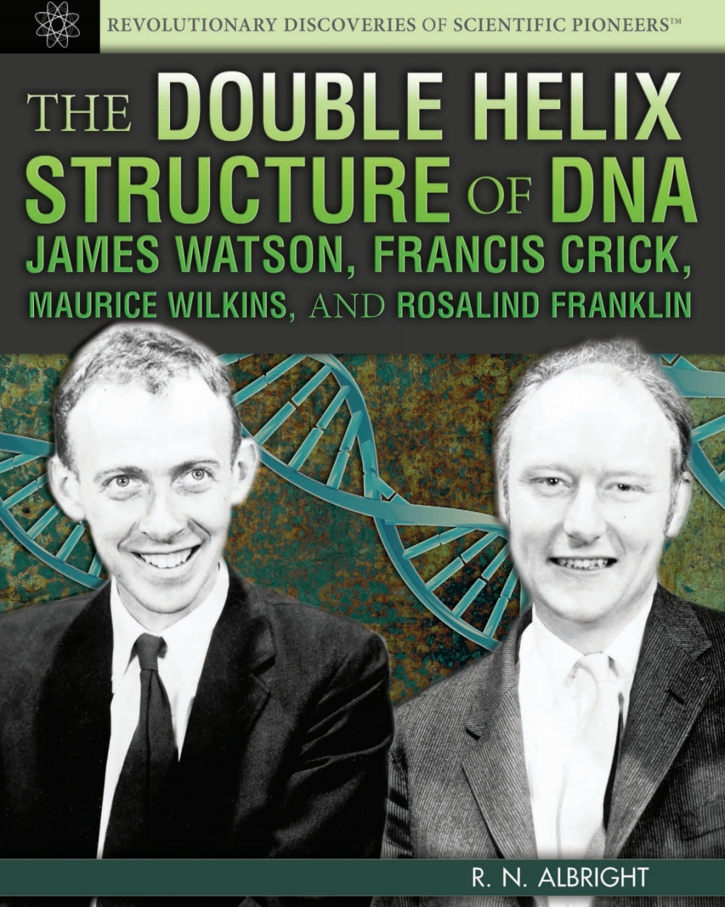 The Double Helix Structure of DNA: - (PDF/EPUB Version)