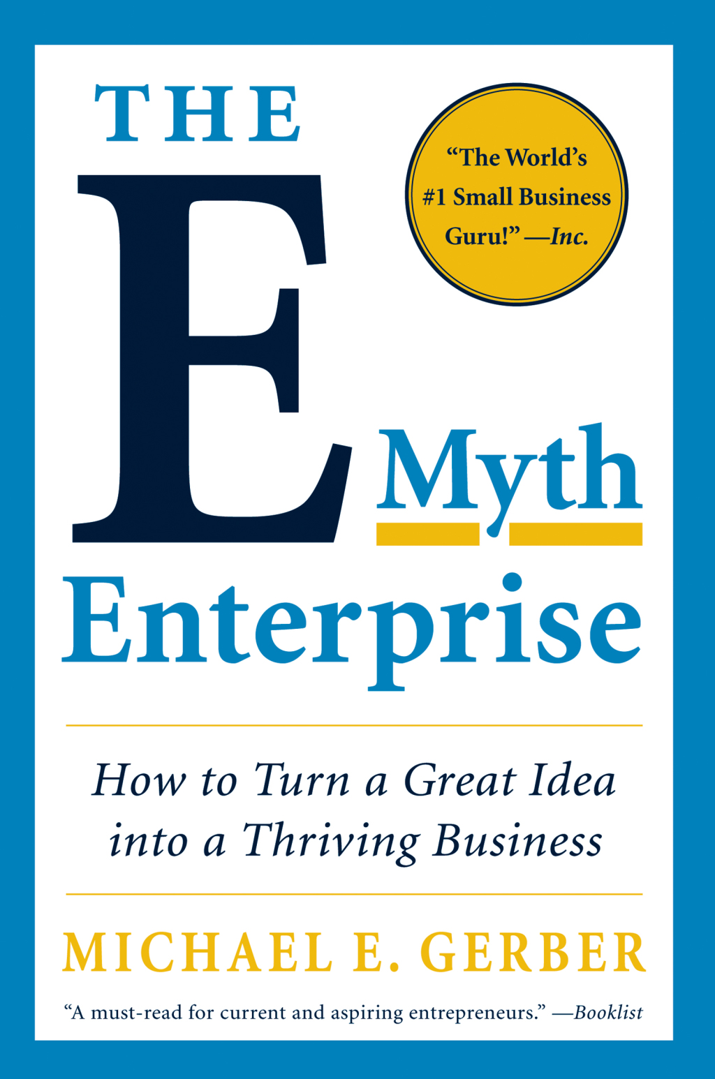The E-Myth Enterprise How to Turn a Great Idea into a Thriving Business - (PDF/EPUB Version)