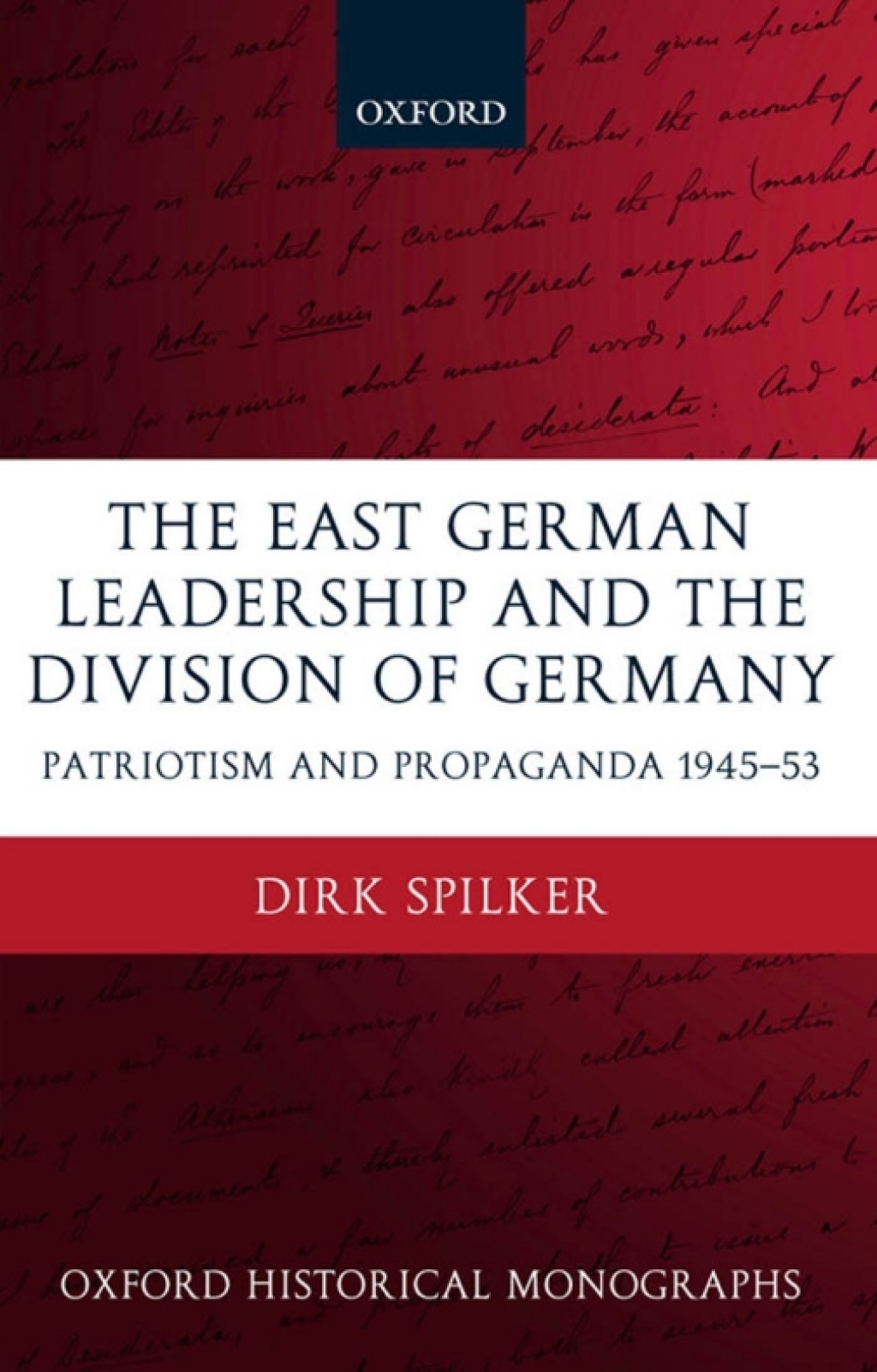 The East German Leadership and the Division of Germany Patriotism and ...