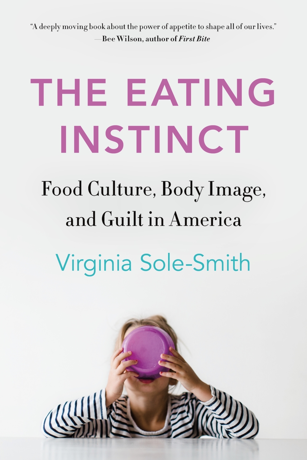 The Eating Instinct Food Culture, Body Image, and Guilt in America - (PDF/EPUB Version)