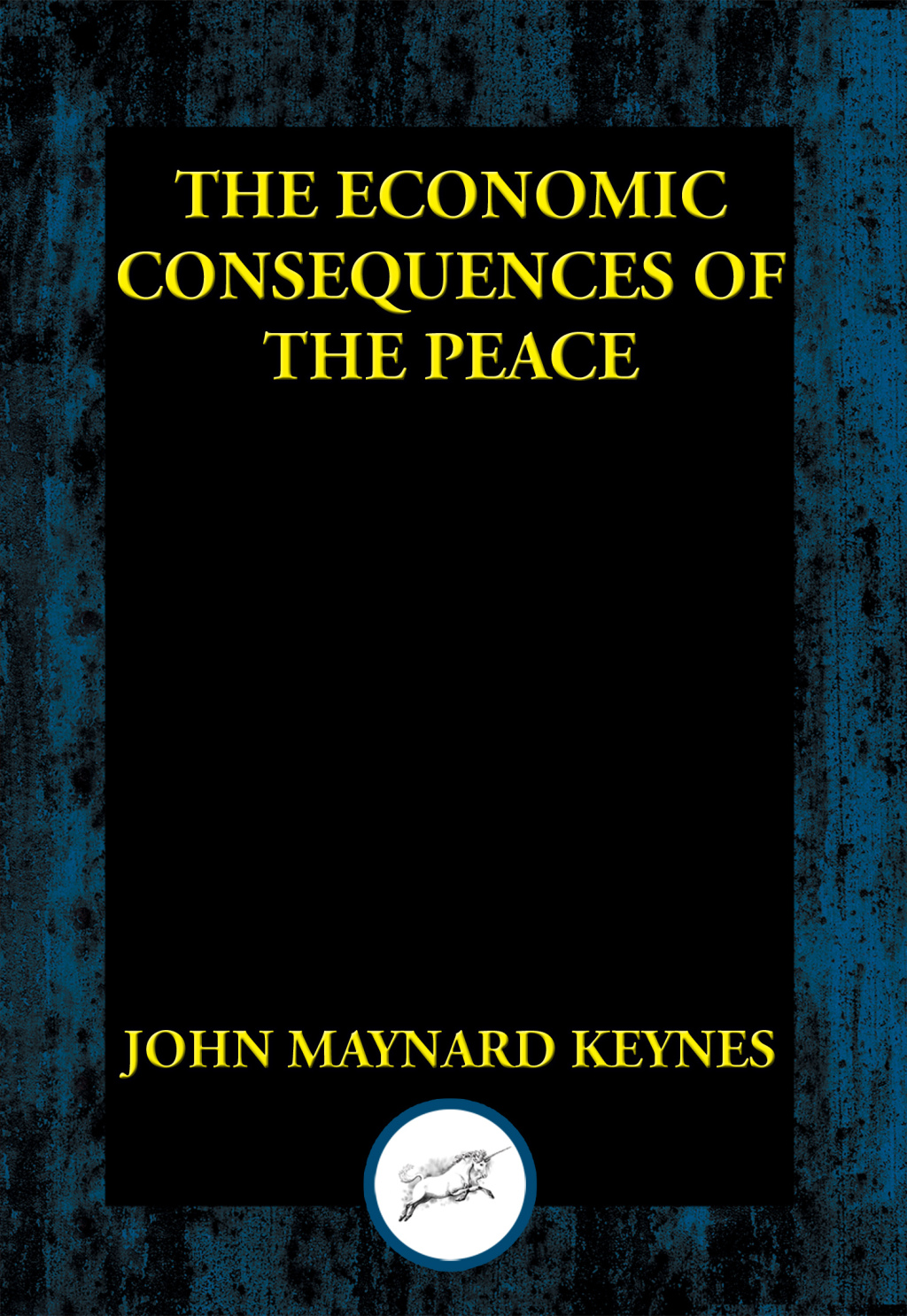 The Economic Consequences of the Peace - (PDF/EPUB Version)
