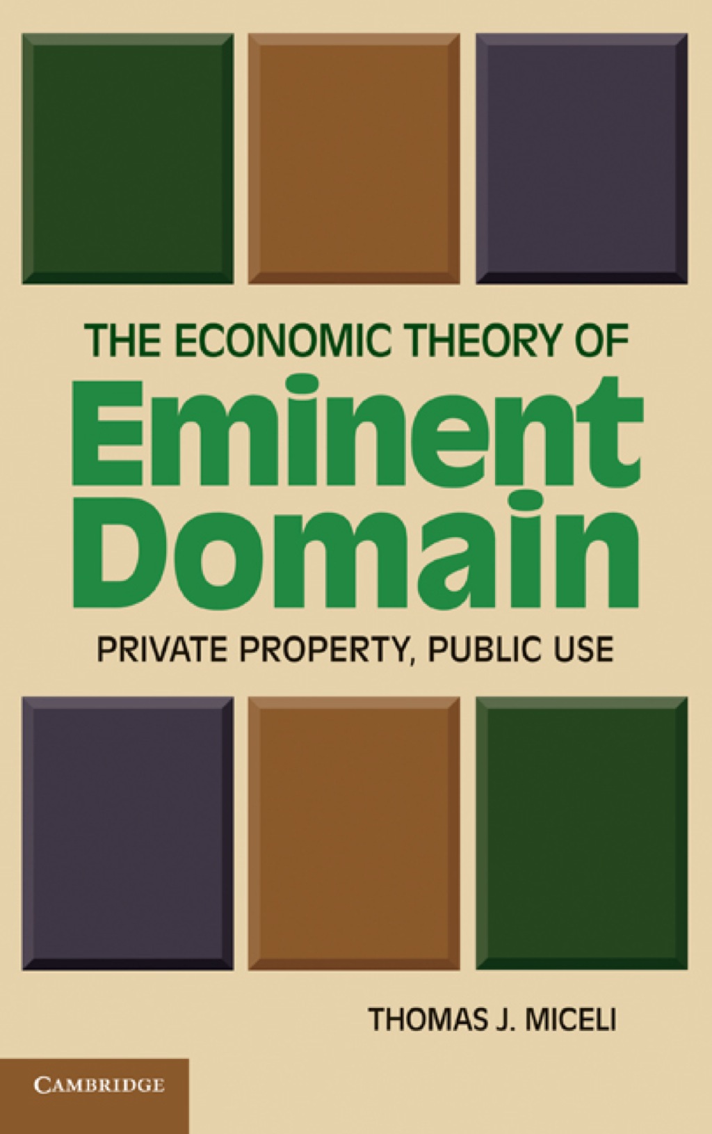 The Economic Theory of Eminent Domain Private Property, Public Use - (PDF/EPUB Version)