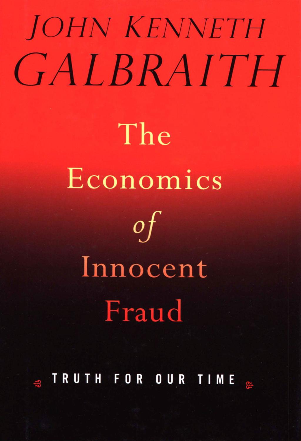 The Economics of Innocent Fraud Truth For Our Time - (PDF/EPUB Version)
