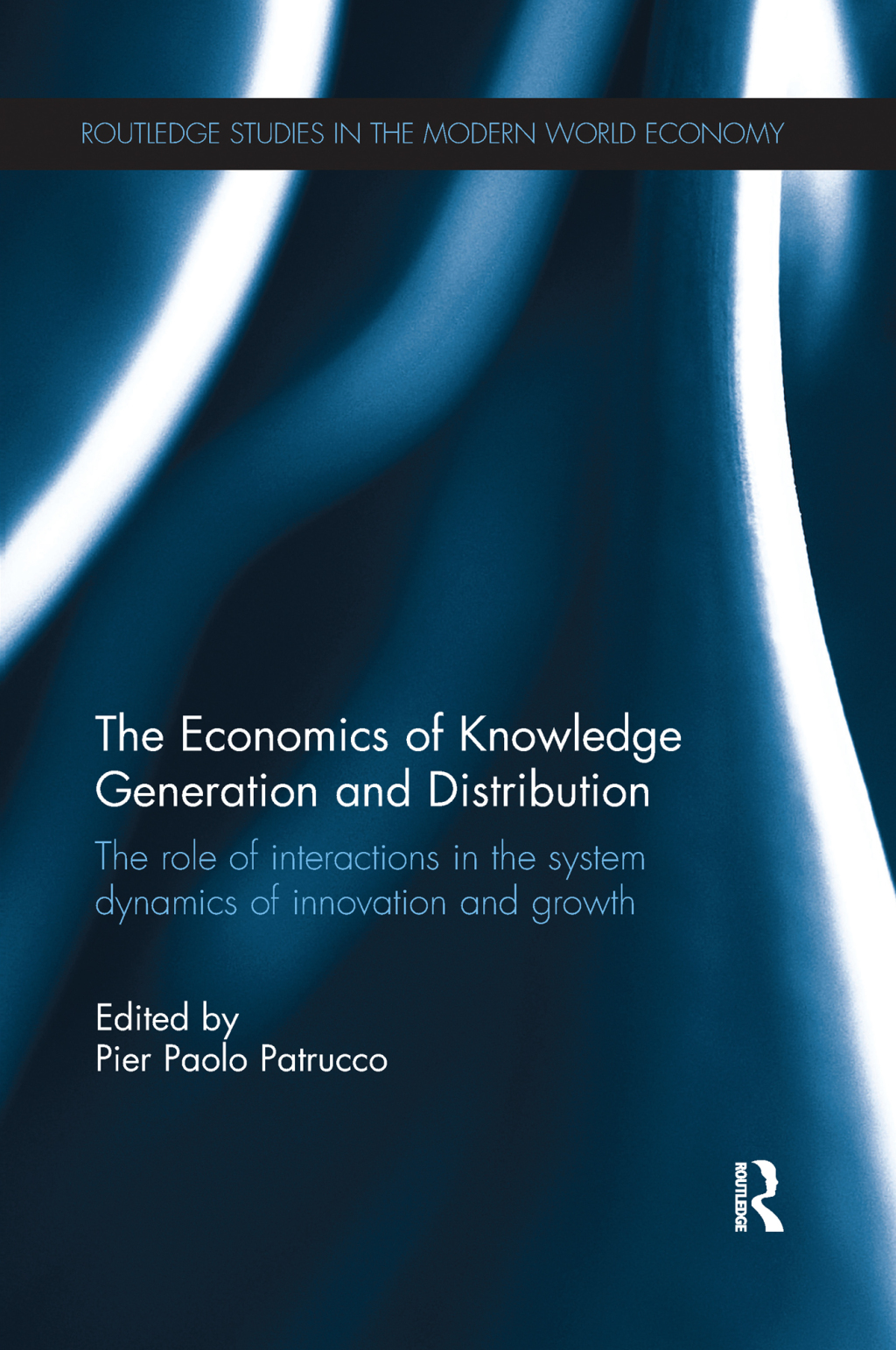 The Economics of Knowledge Generation and Distribution The Role of Interactions in the System Dynamics of Innovation and Growth 1st Edition - (PDF/EPUB Version)