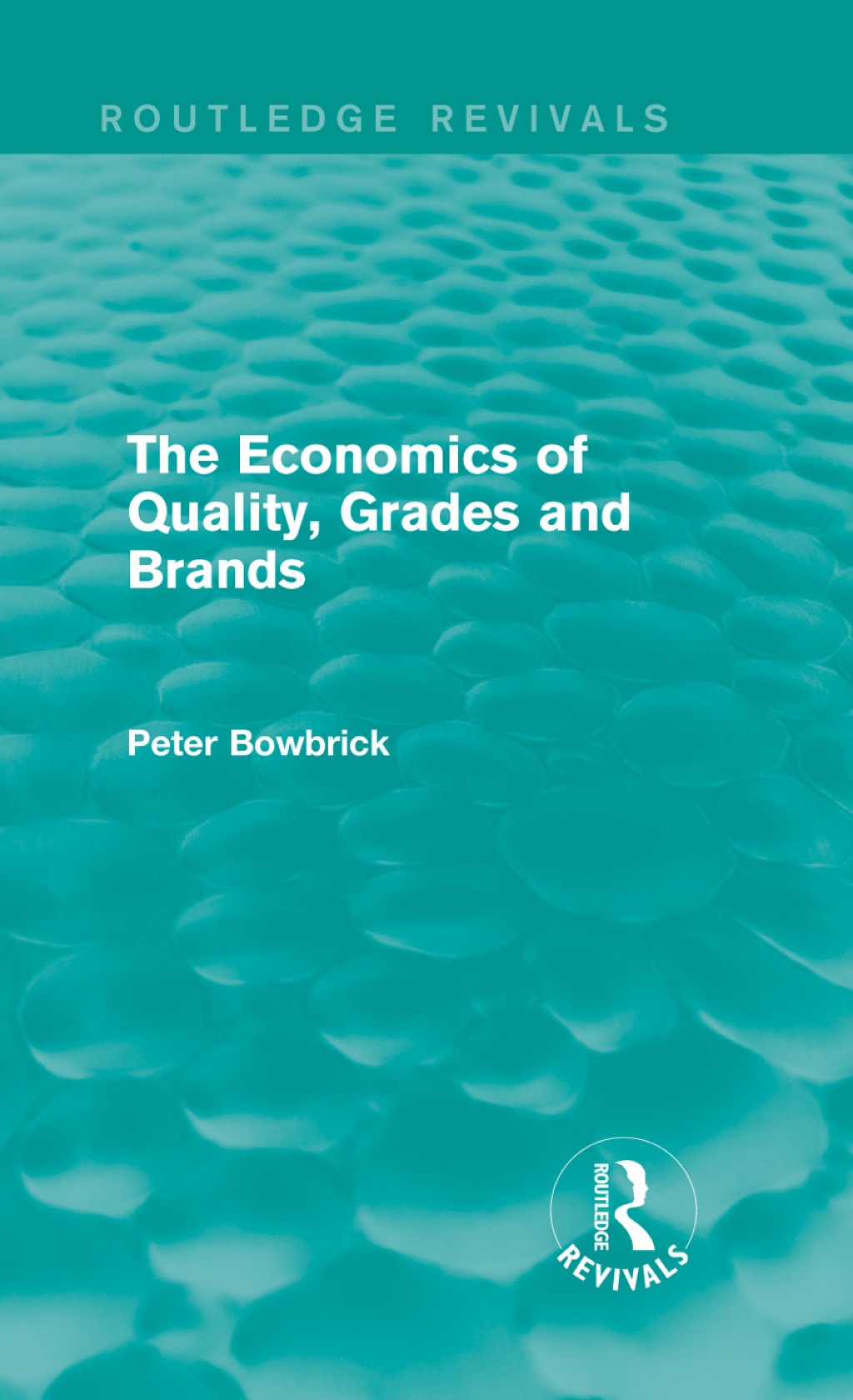 The Economics of Quality, Grades and Brands (Routledge Revivals) 1st Edition - (PDF/EPUB Version)