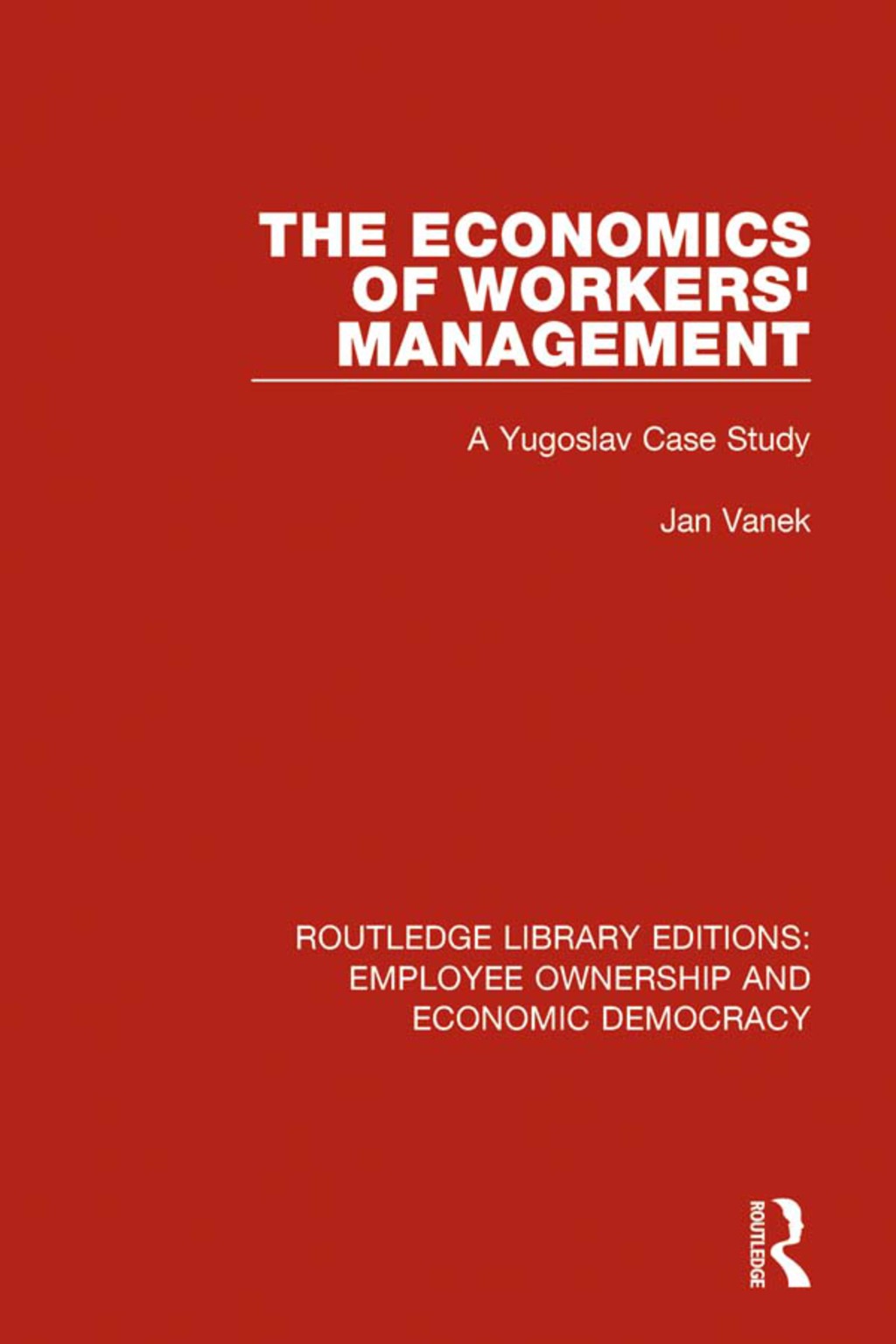 The Economics of Workers' Management A Yugoslav Case Study 1st Edition - (PDF/EPUB Version)