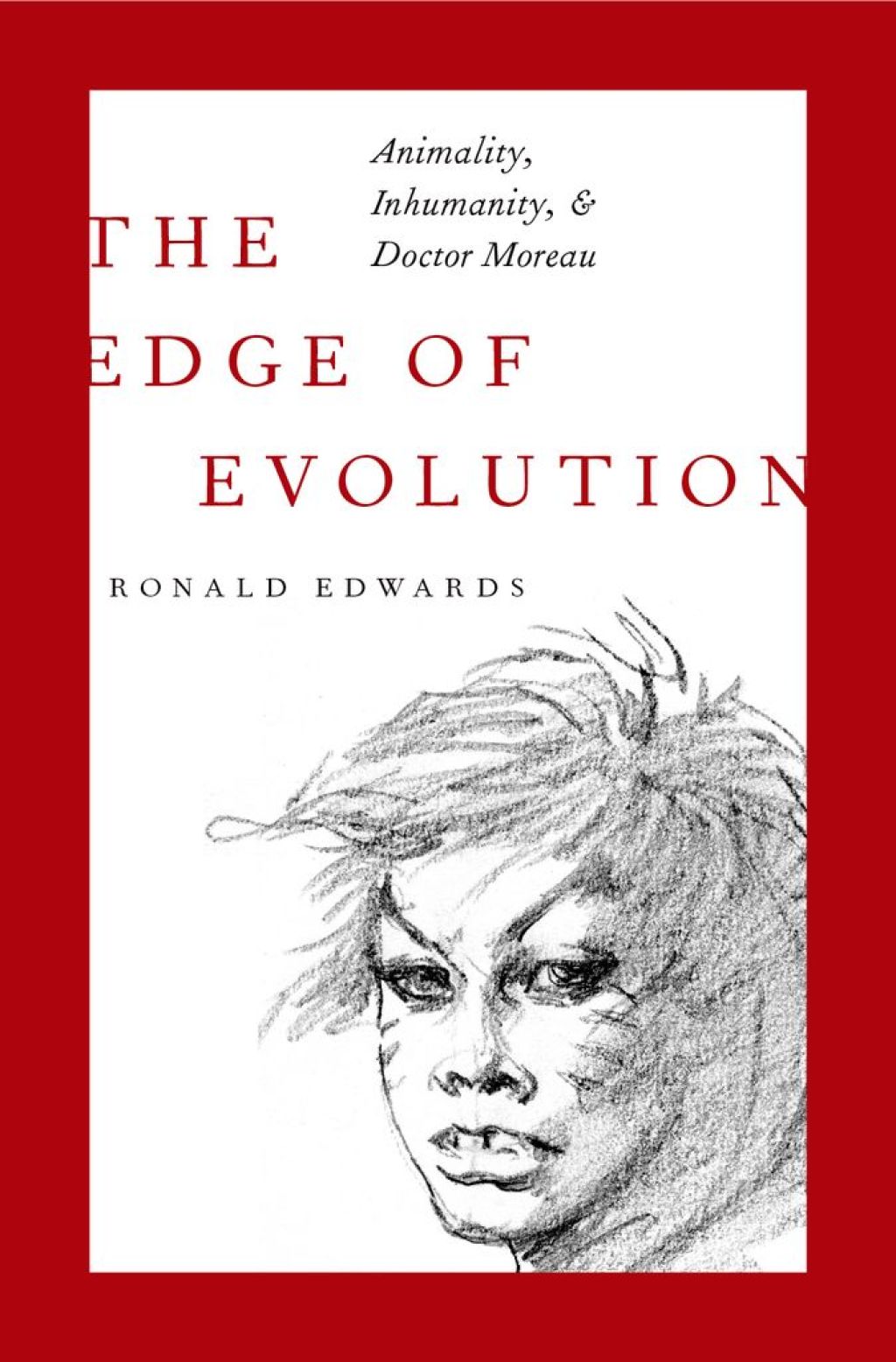 The Edge of Evolution Animality, Inhumanity, and Doctor Moreau - (PDF/EPUB Version)