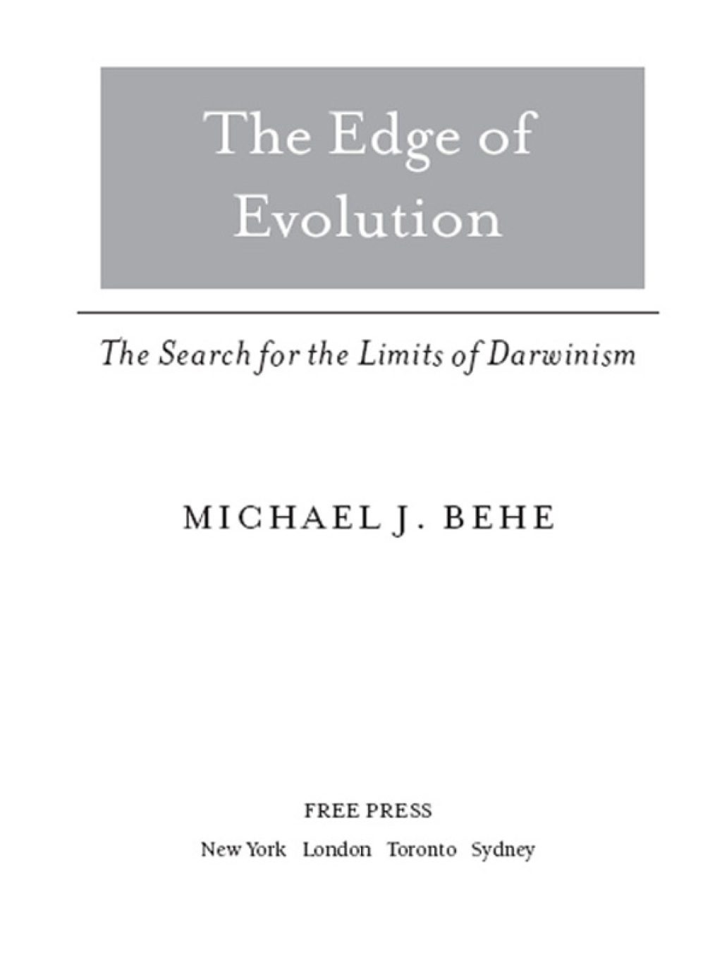The Edge of Evolution The Search for the Limits of Darwinism - (PDF/EPUB Version)