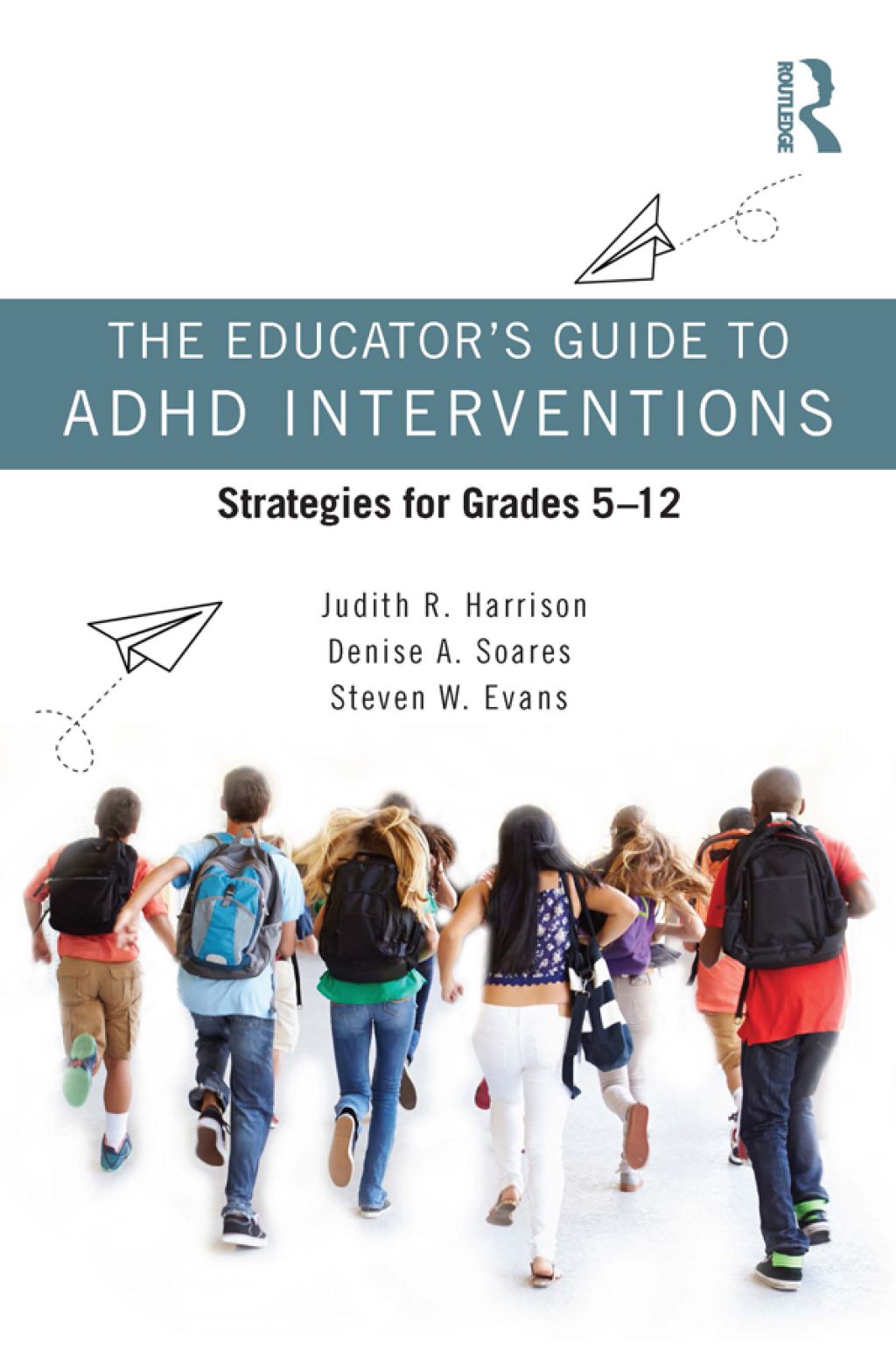 The Educatorâ€™s Guide to ADHD Interventions Strategies for Grades 5-12 1st Edition - (PDF/EPUB Version)