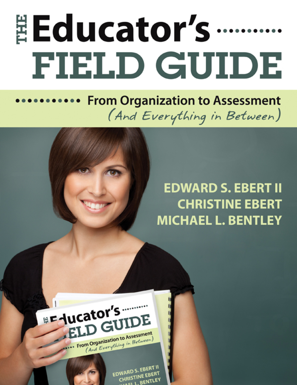 The Educator's Field Guide An Introduction to Everything from Organization to Assessment - (PDF/EPUB Version)