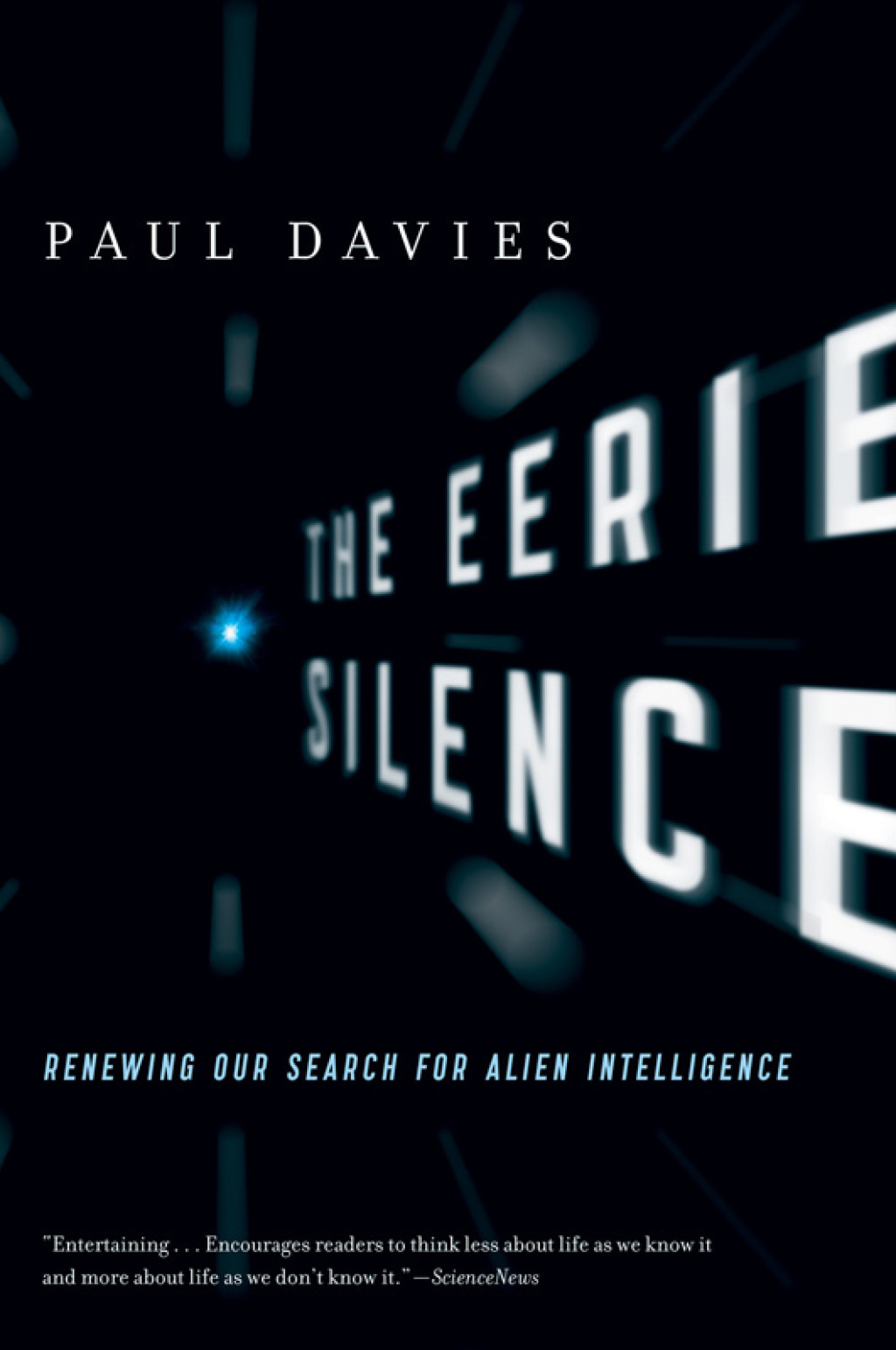 The Eerie Silence Renewing Our Search for Alien Intelligence - (PDF/EPUB Version)