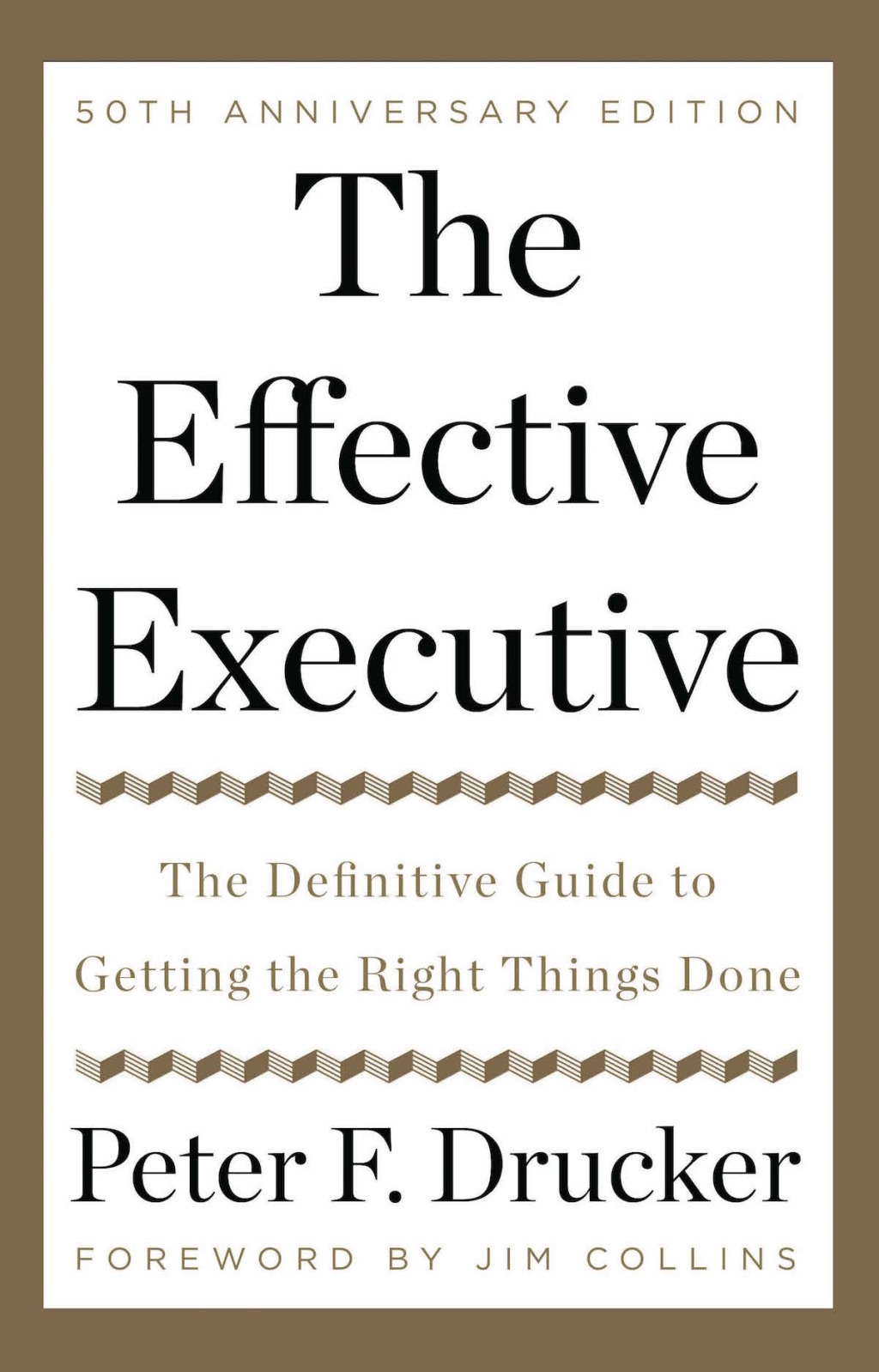 The Effective Executive The Definitive Guide to Getting the Right Things Done - (PDF/EPUB Version)