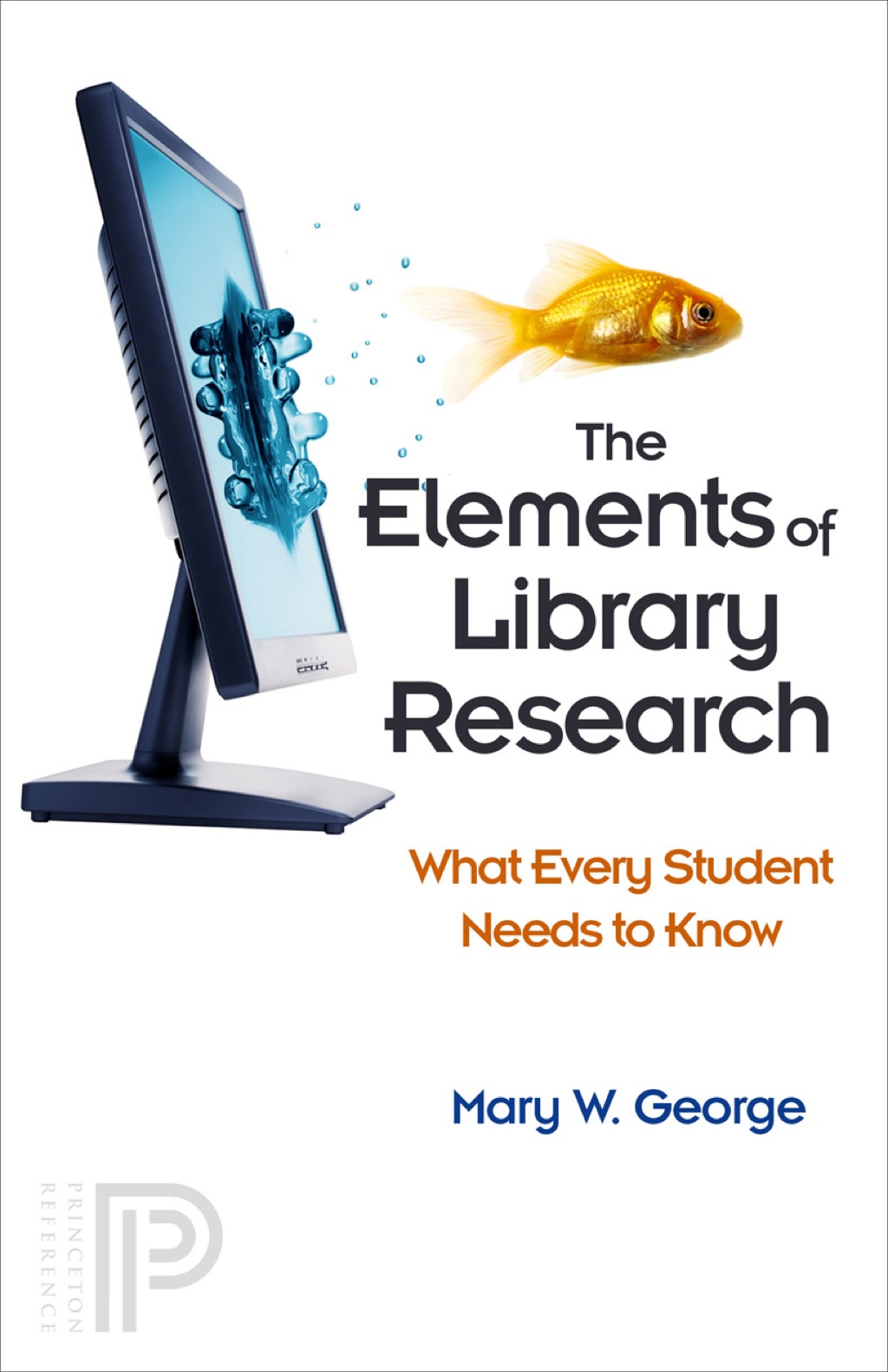The Elements of Library Research What Every Student Needs to Know - (PDF/EPUB Version)