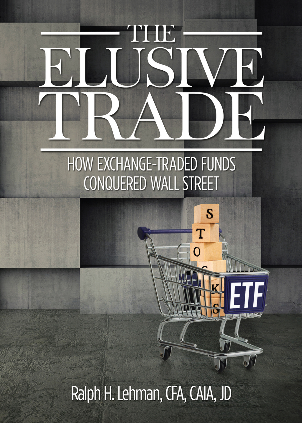 The Elusive Trade How Exchange-Traded Funds Conquered Wall Street - (PDF/EPUB Version)