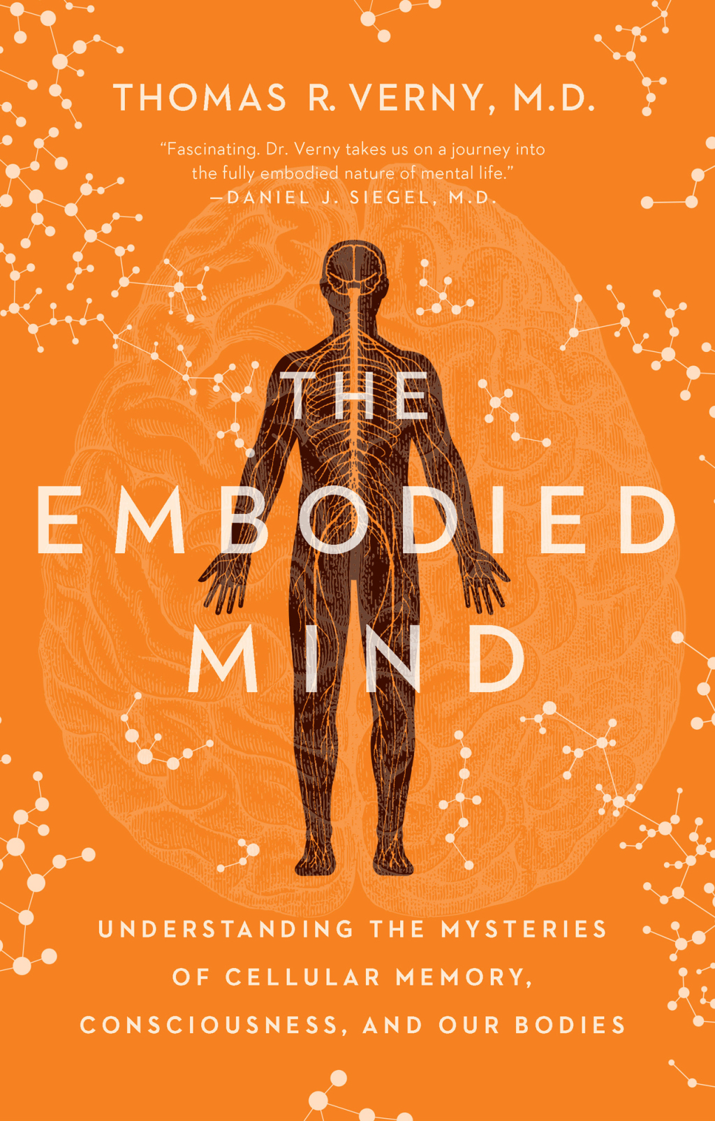 The Embodied Mind Understanding the Mysteries of Cellular Memory, Consciousness, and Our Bodies - (PDF/EPUB Version)