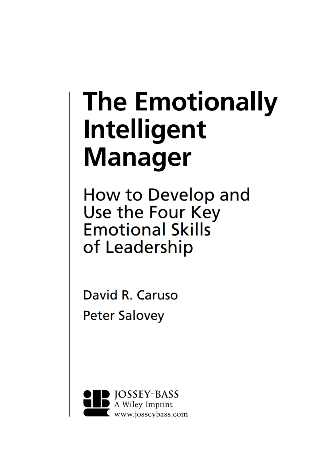 The Emotionally Intelligent Manager: How to Develop and Use the Four Key Emotional Skills of Leadership How to Develop and Use the Four Key Emotional Skills of Leadership 1st Edition - (PDF/EPUB Version)