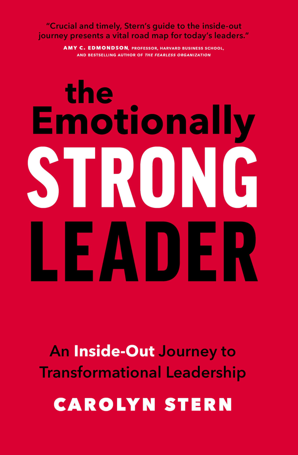 The Emotionally Strong Leader An Inside-Out Journey to Transformational Leadership - (PDF/EPUB Version)
