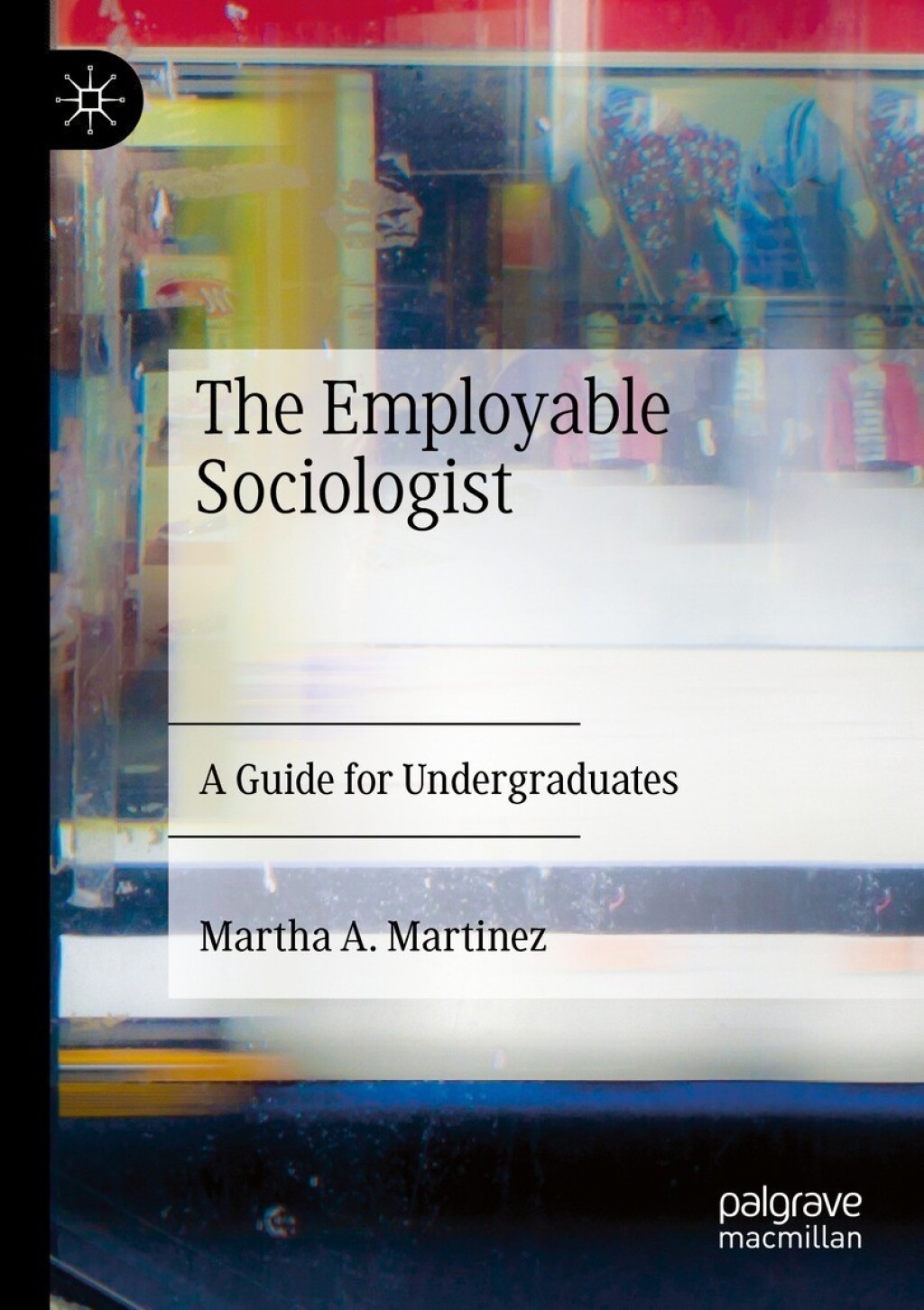 The Employable Sociologist A Guide for Undergraduates - (PDF/EPUB Version)