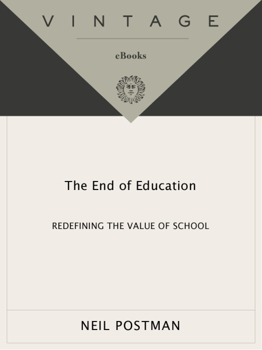 The End of Education Redefining the Value of School - (PDF/EPUB Version)