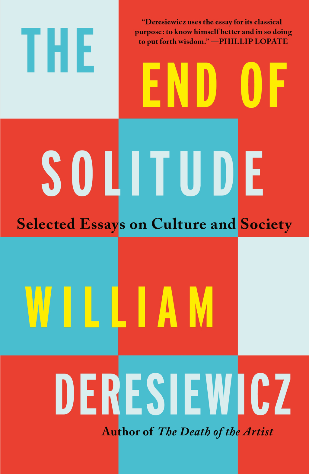 The End of Solitude Selected Essays on Culture and Society - (PDF/EPUB Version)