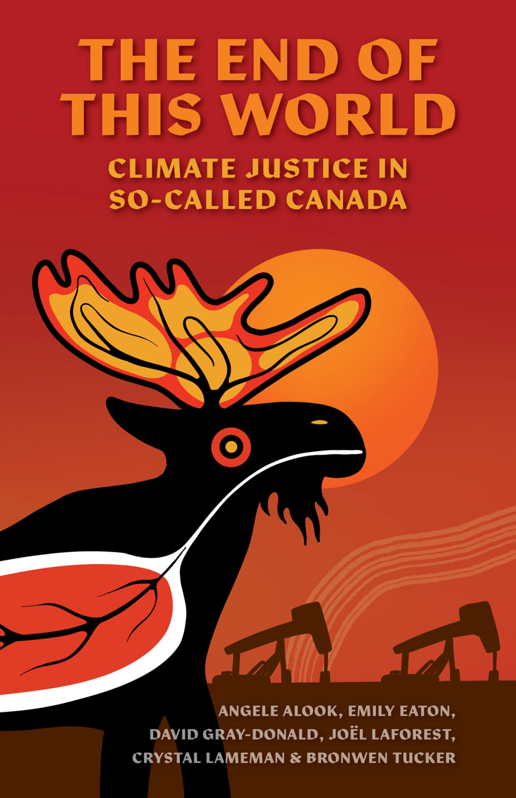The End of This World Climate Justice in So-Called Canada - (PDF/EPUB Version)