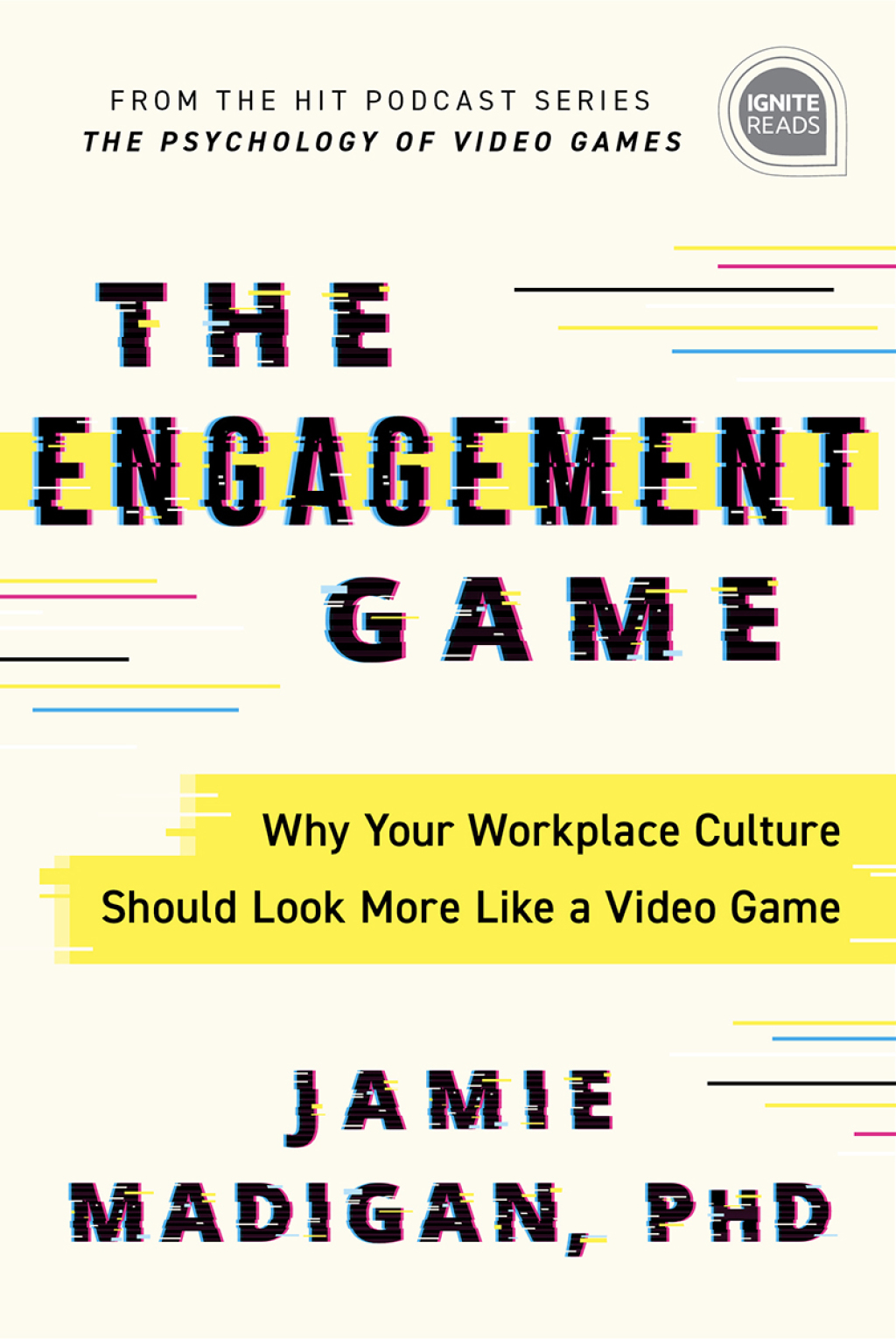 The Engagement Game Why Your Workplace Culture Should Look More Like a Video Game - (PDF/EPUB Version)